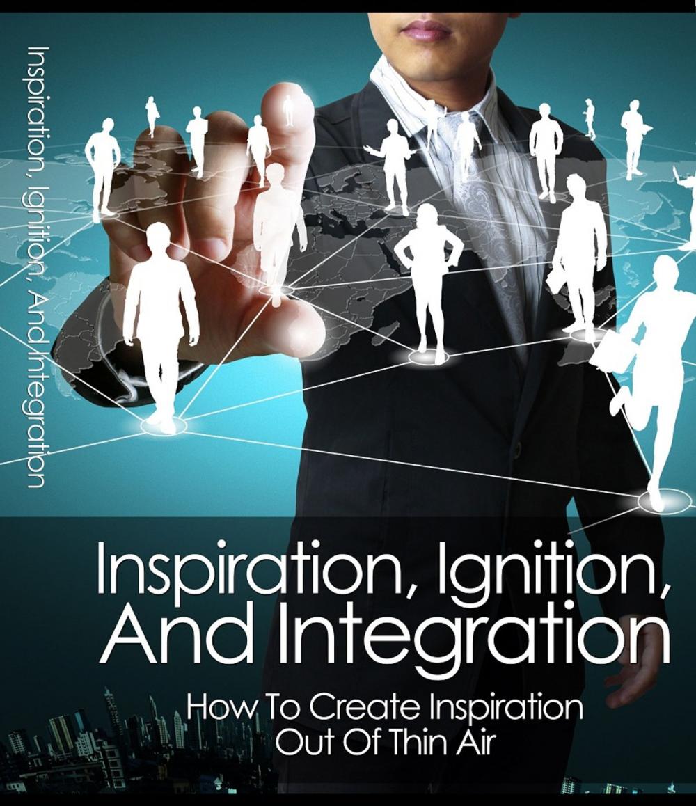 Big bigCover of Inspiration, Ignition, and Integration