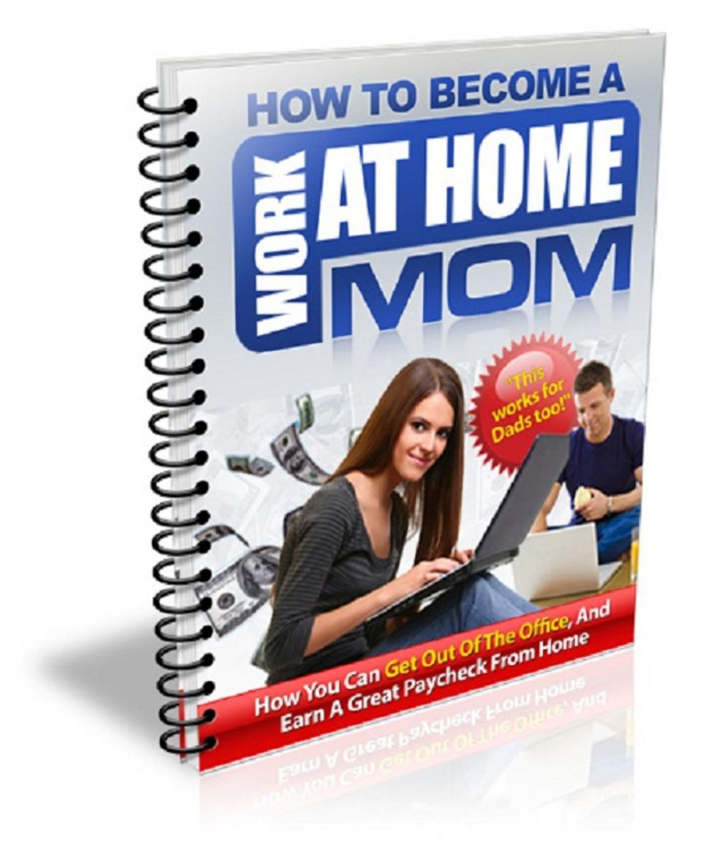 Big bigCover of How to Become a Work at Home Mom