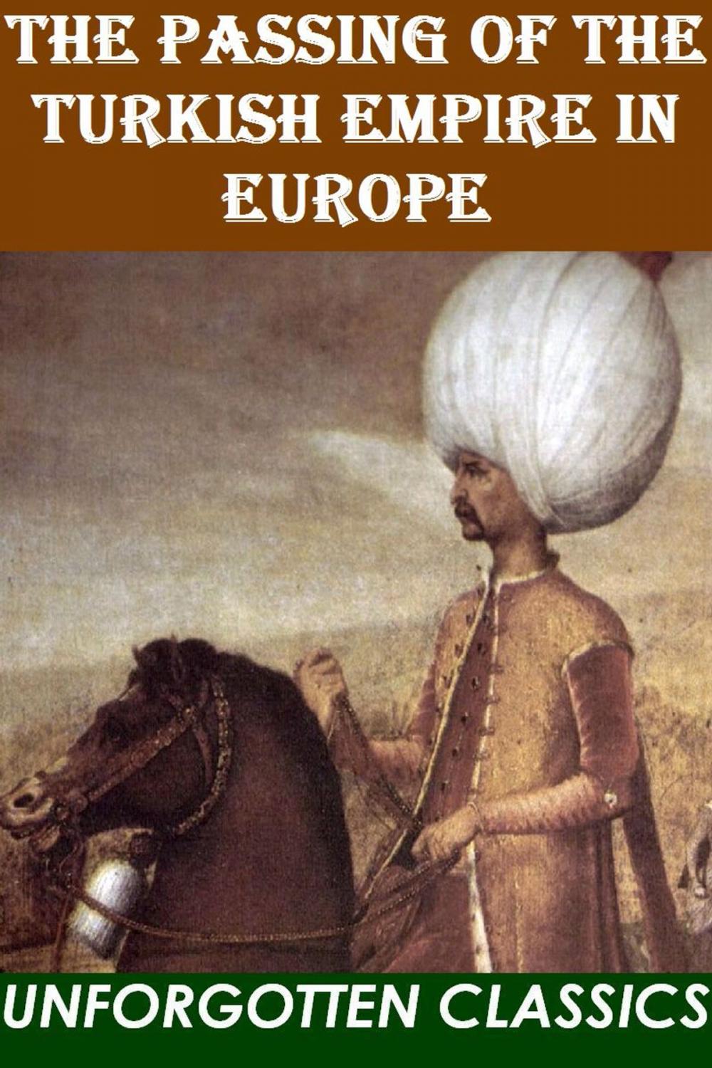 Big bigCover of The Passing of the Turkish Empire in Europe