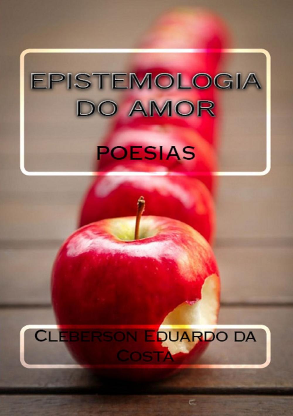 Big bigCover of EPISTEMOLOGIA DO AMOR - POESIAS