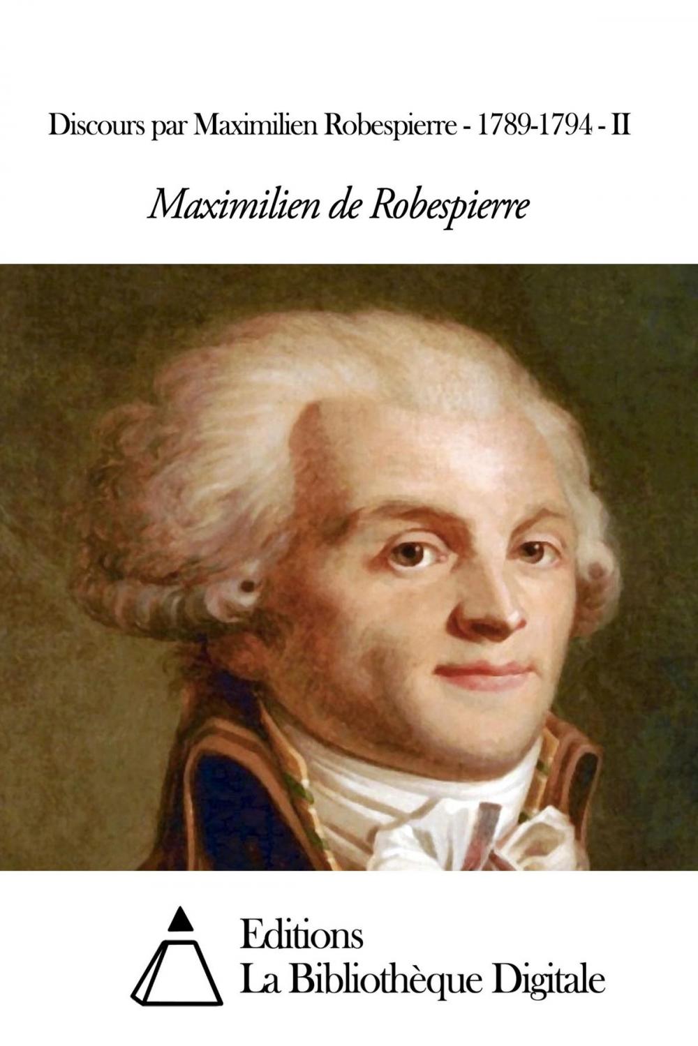 Big bigCover of Discours par Maximilien Robespierre - 1789-1794 - II