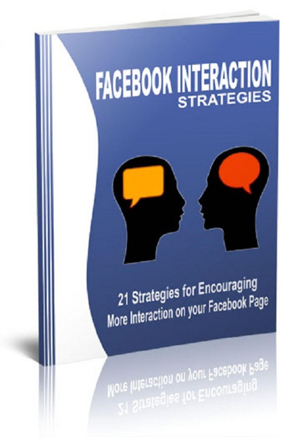 Big bigCover of Facebook Interaction Strategies