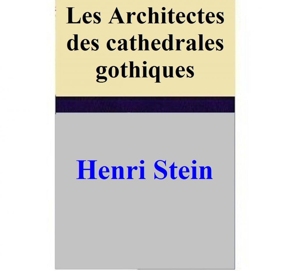 Big bigCover of Les Architectes des cathedrales gothiques