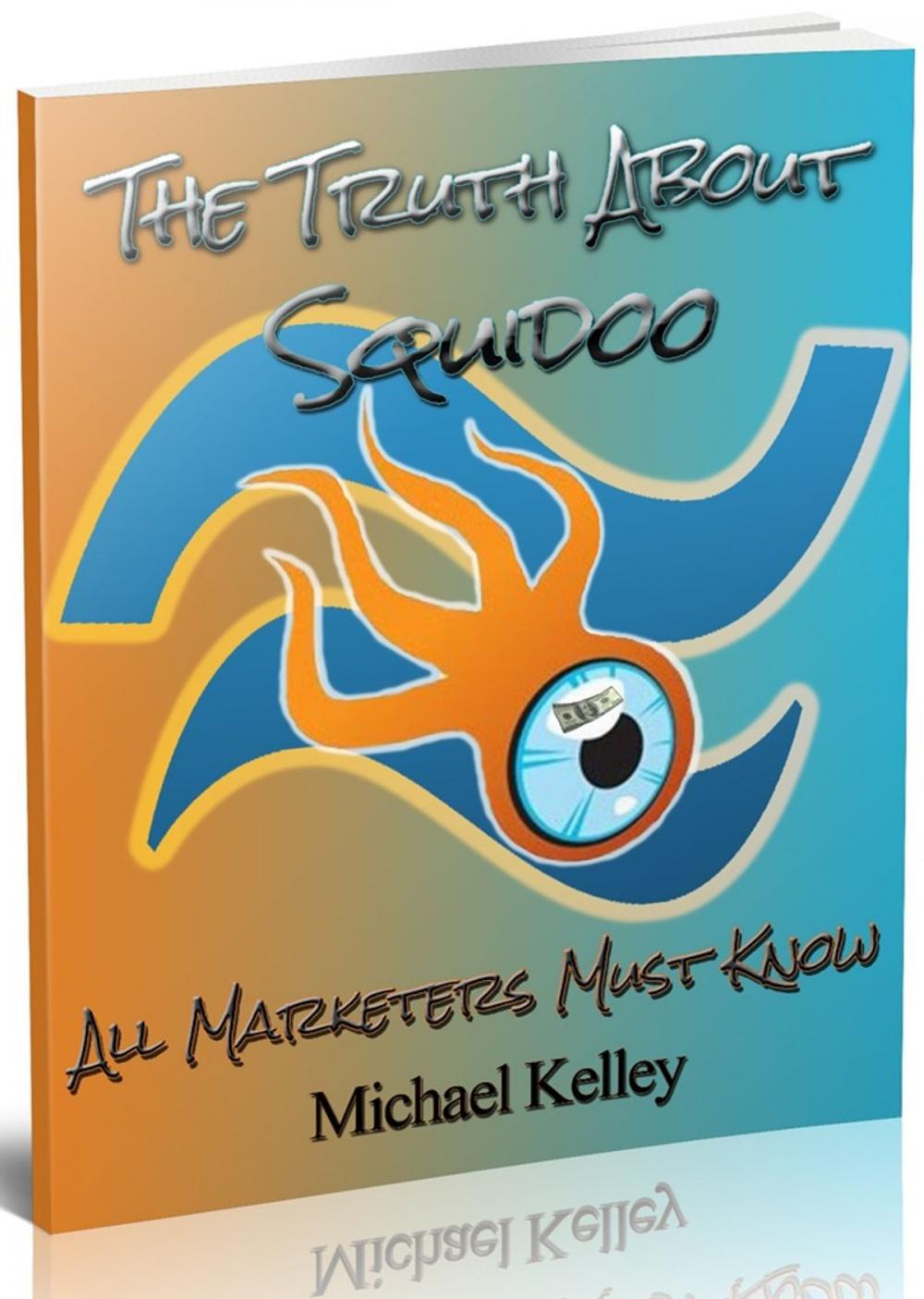 Big bigCover of The Truth About Squidoo