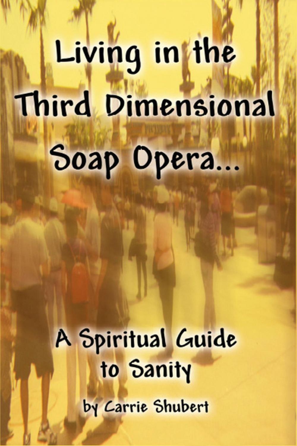 Big bigCover of Living in the Third Dimensional Soap Opera