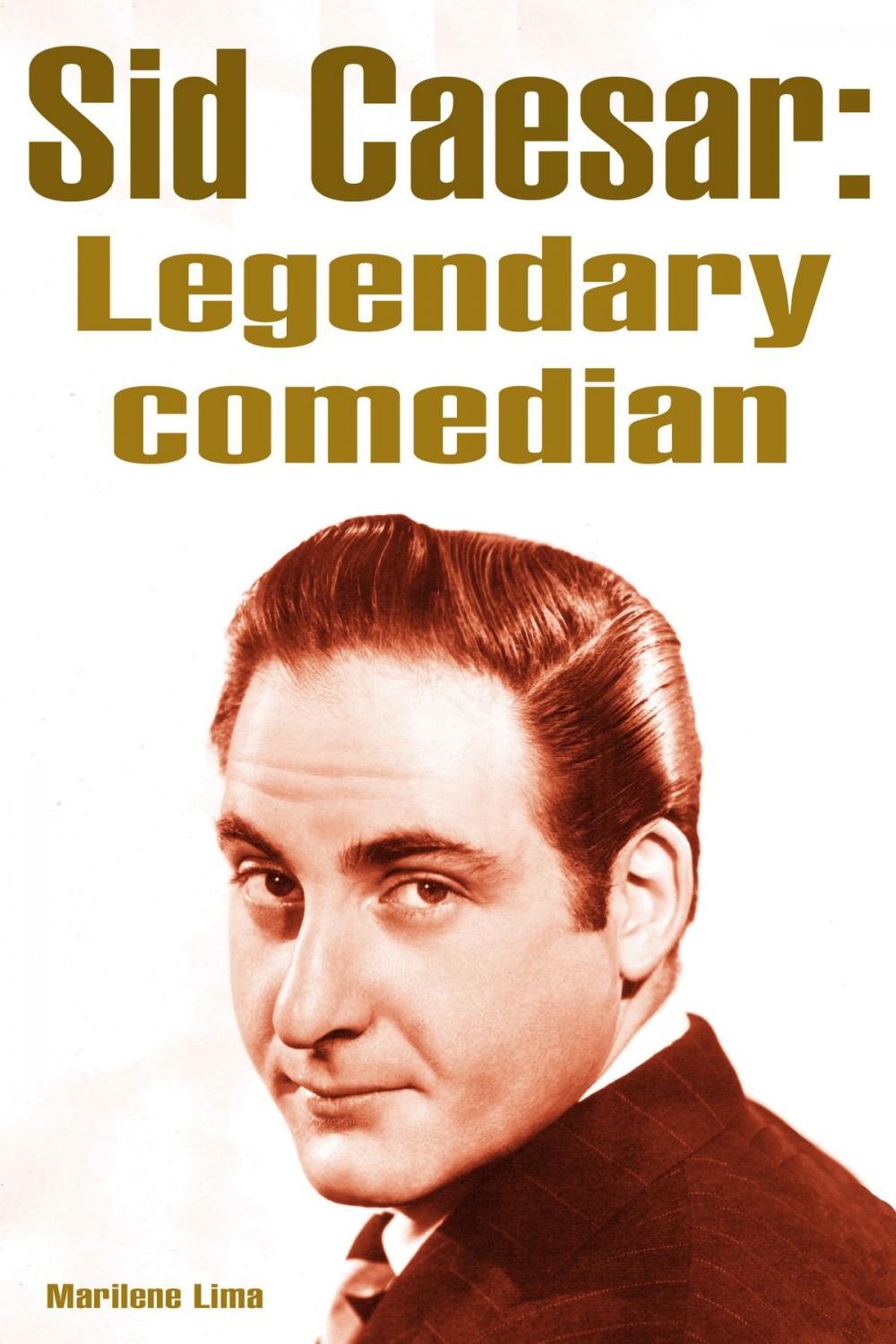 Big bigCover of Sid Caesar: Legendary Comedian