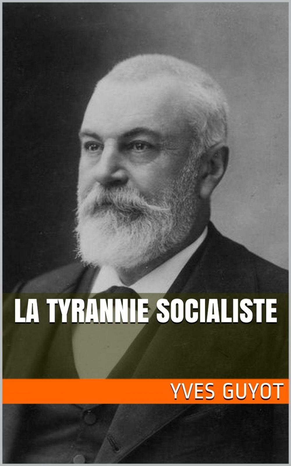 Big bigCover of La Tyrannie Socialiste