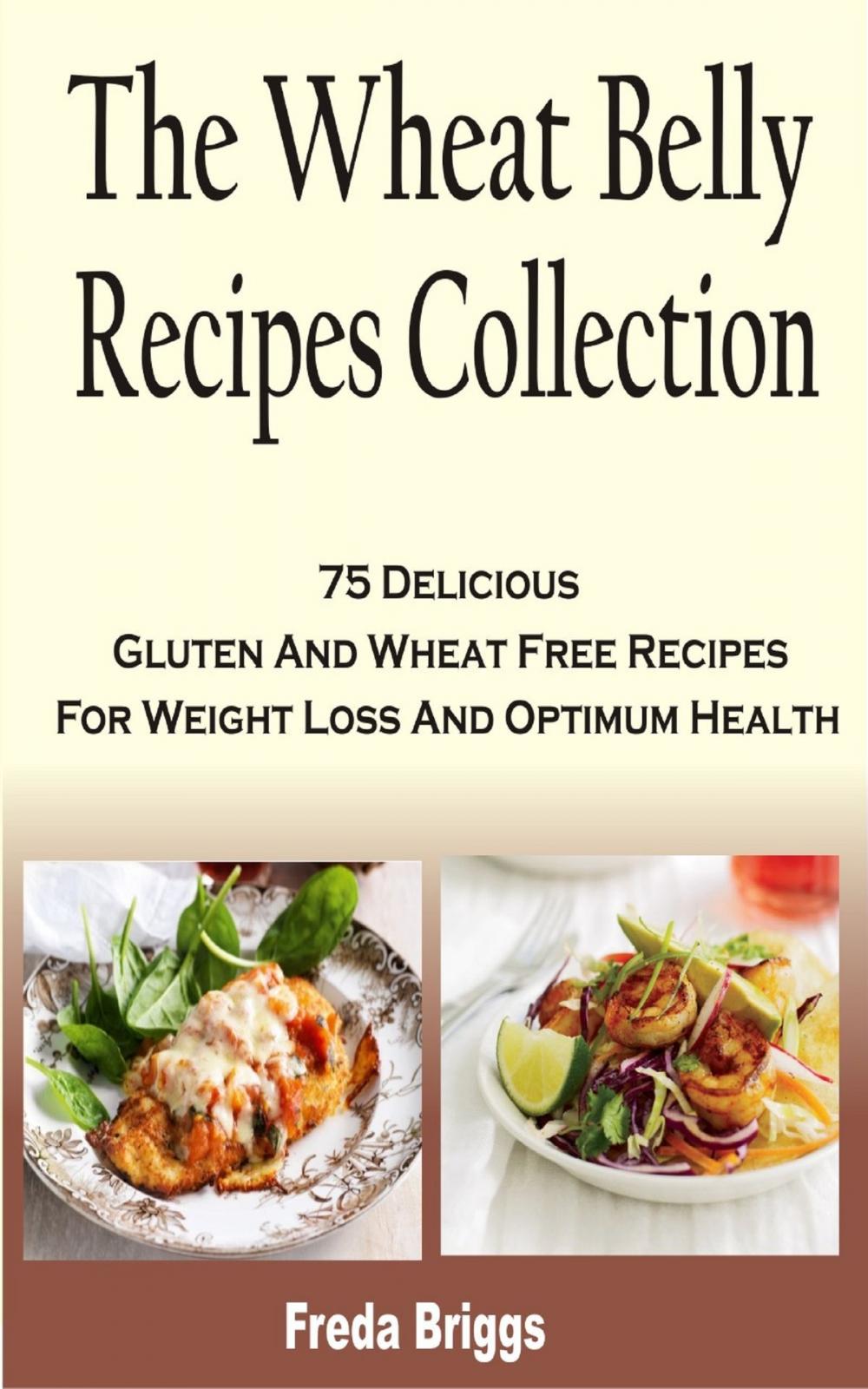 Big bigCover of The Wheat Belly Recipes Collection Book