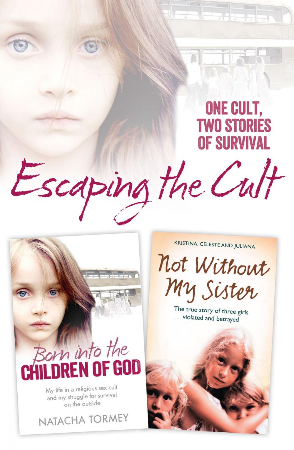 Big bigCover of Escaping the Cult: One cult, two stories of survival