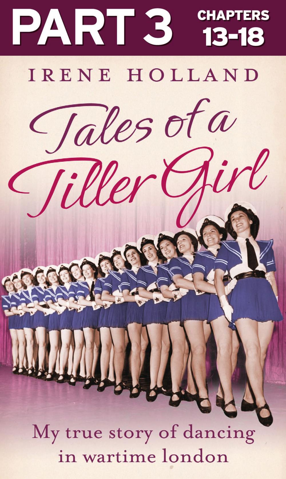 Big bigCover of Tales of a Tiller Girl Part 3 of 3