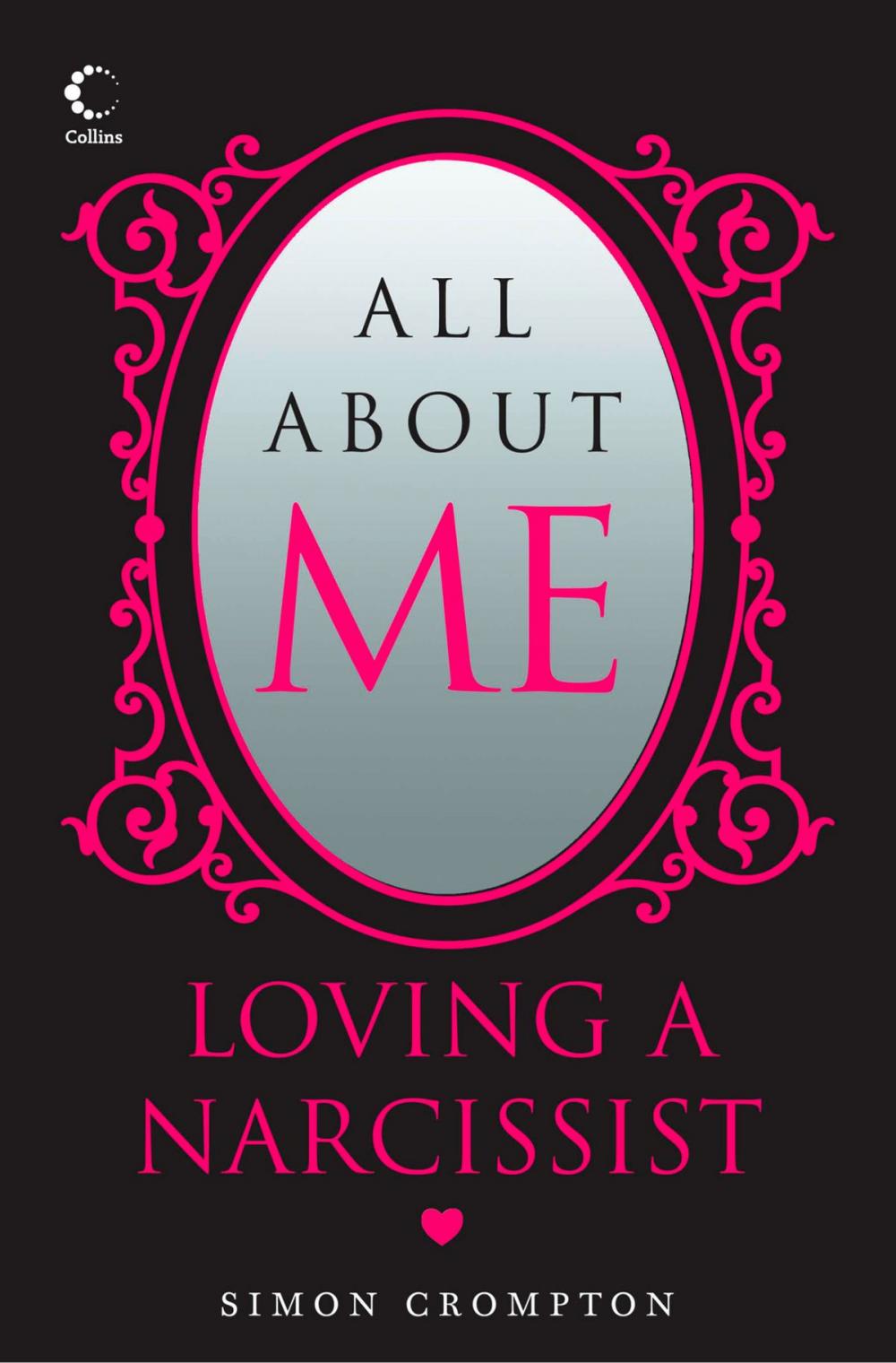 Big bigCover of All About Me: Loving a narcissist