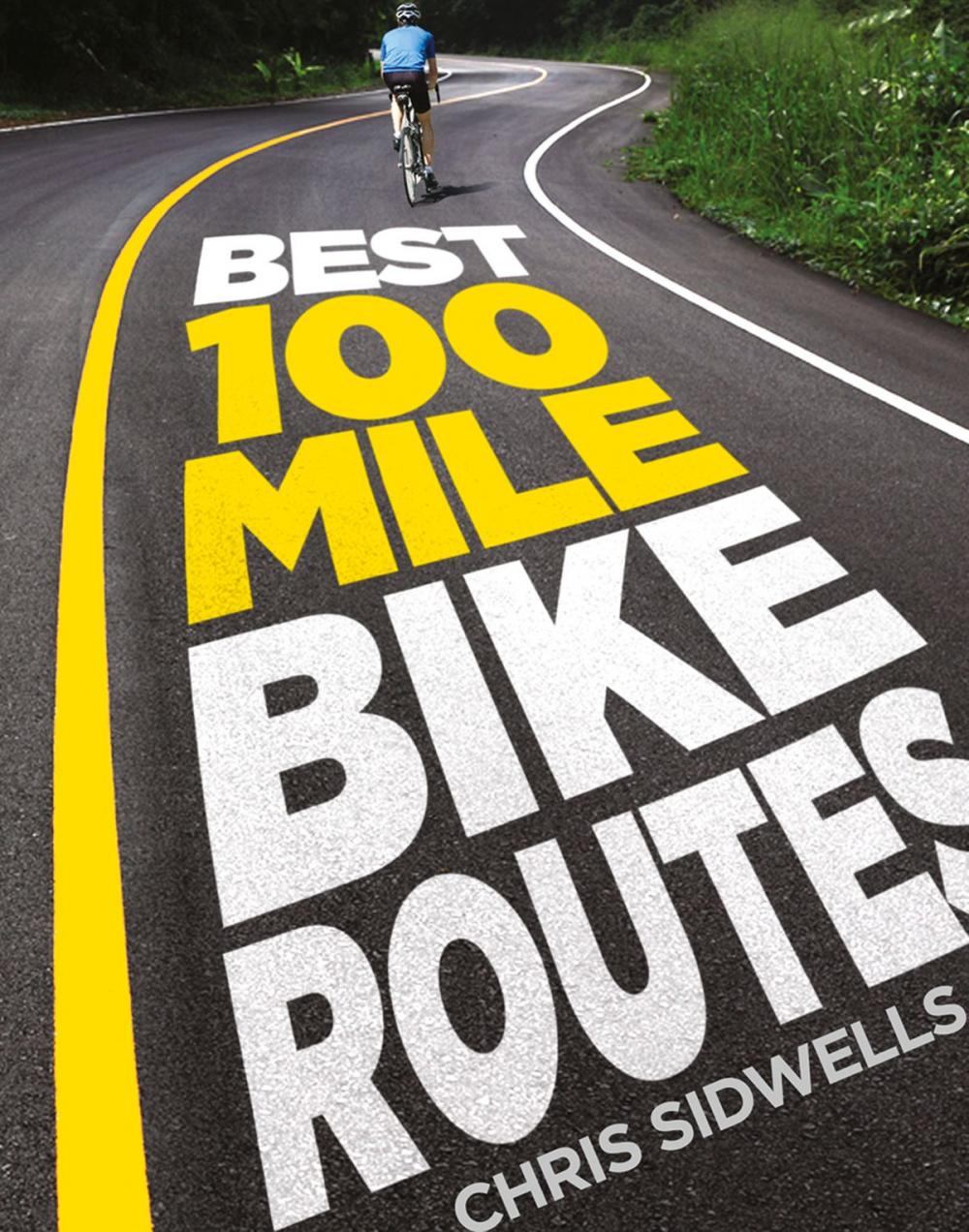 Big bigCover of Best 100-Mile Bike Routes