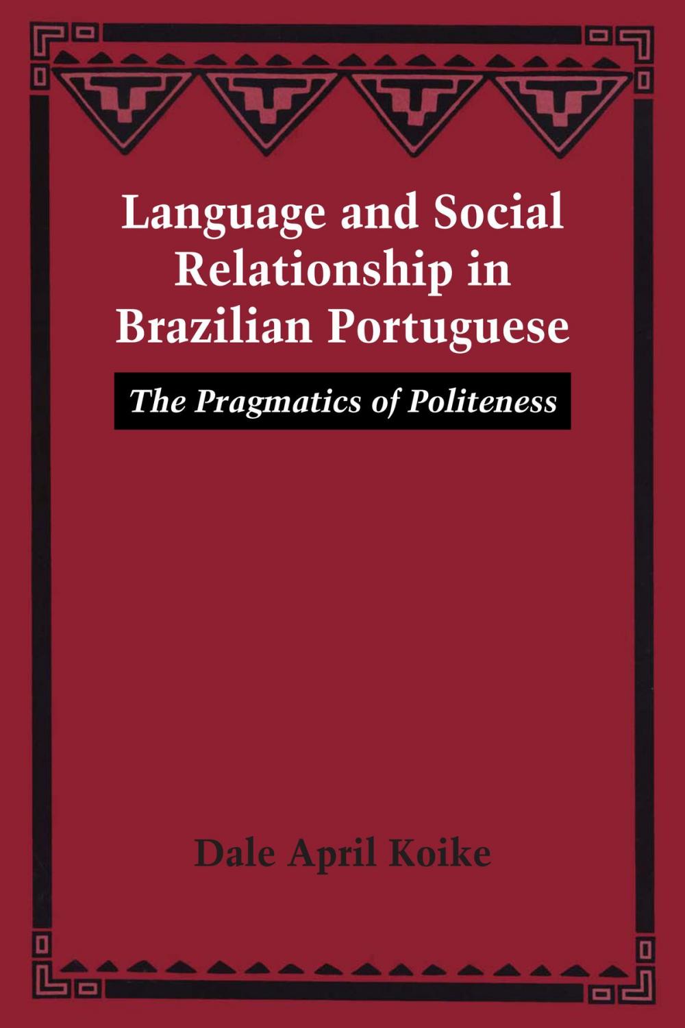 Big bigCover of Language and Social Relationship in Brazilian Portuguese