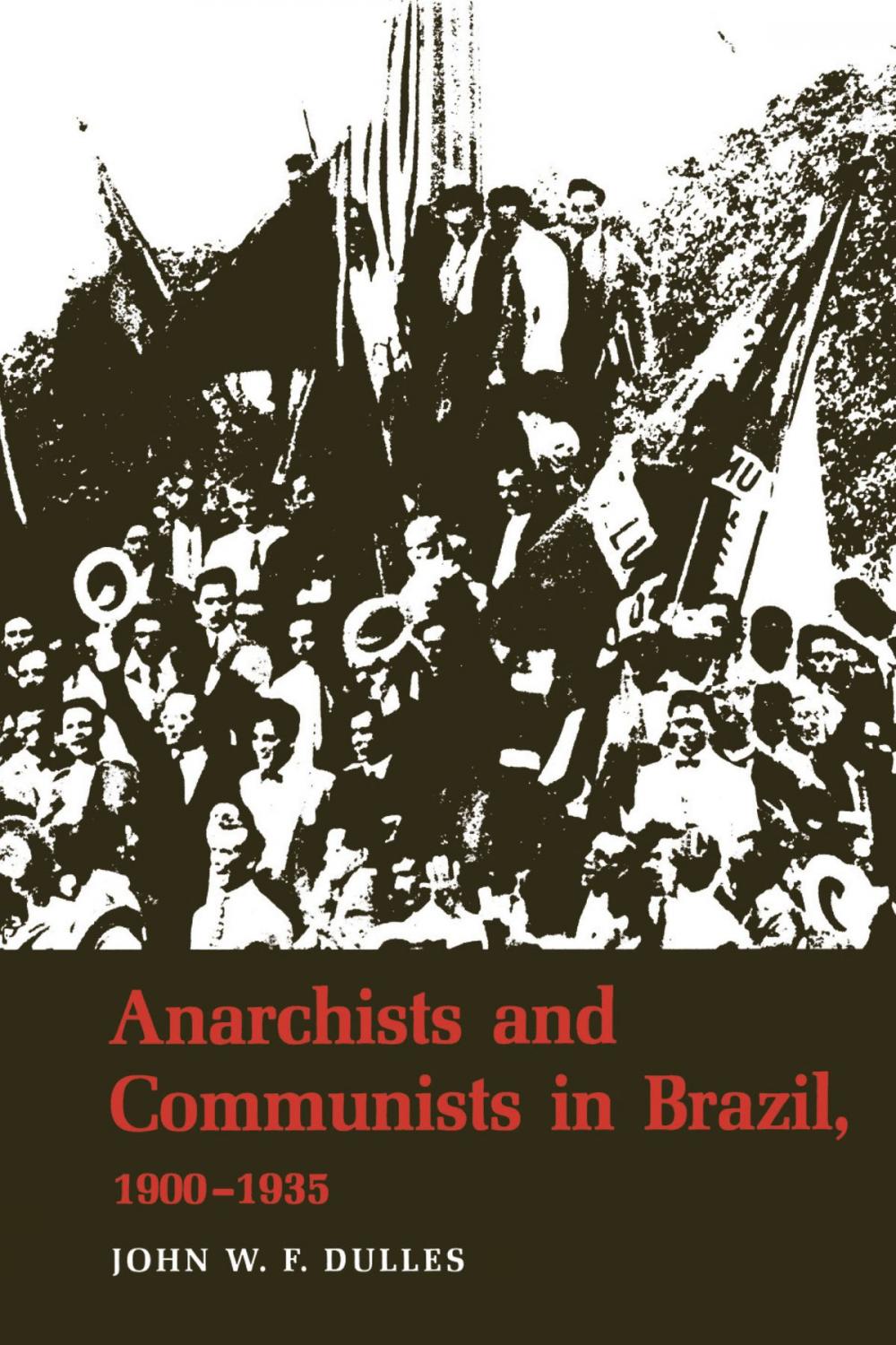 Big bigCover of Anarchists and Communists in Brazil, 1900-1935