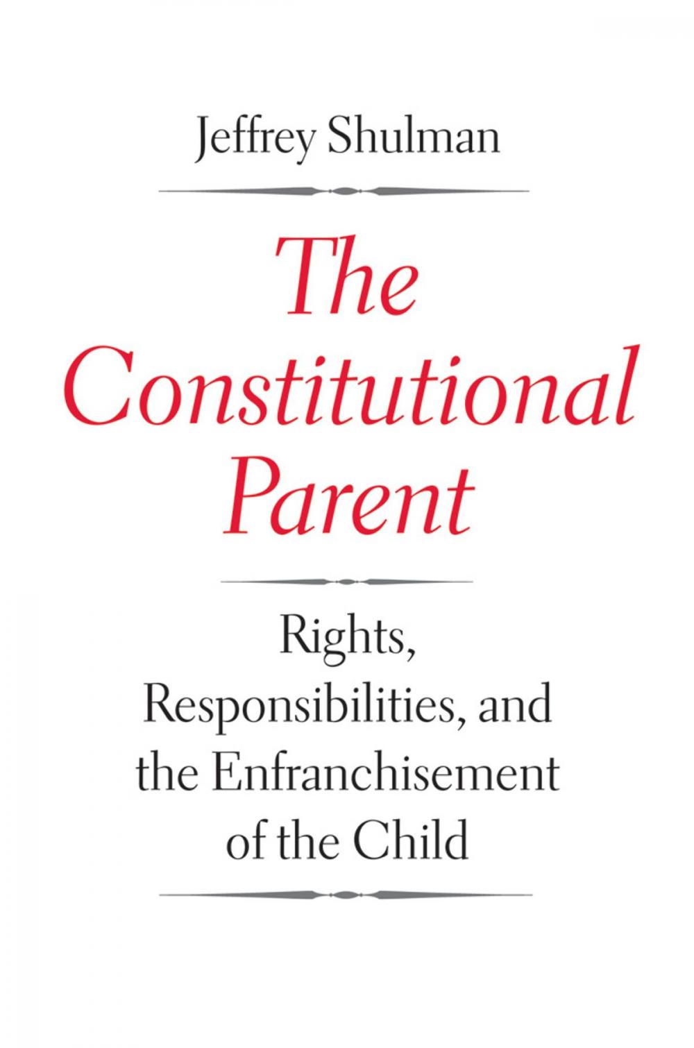 Big bigCover of The Constitutional Parent