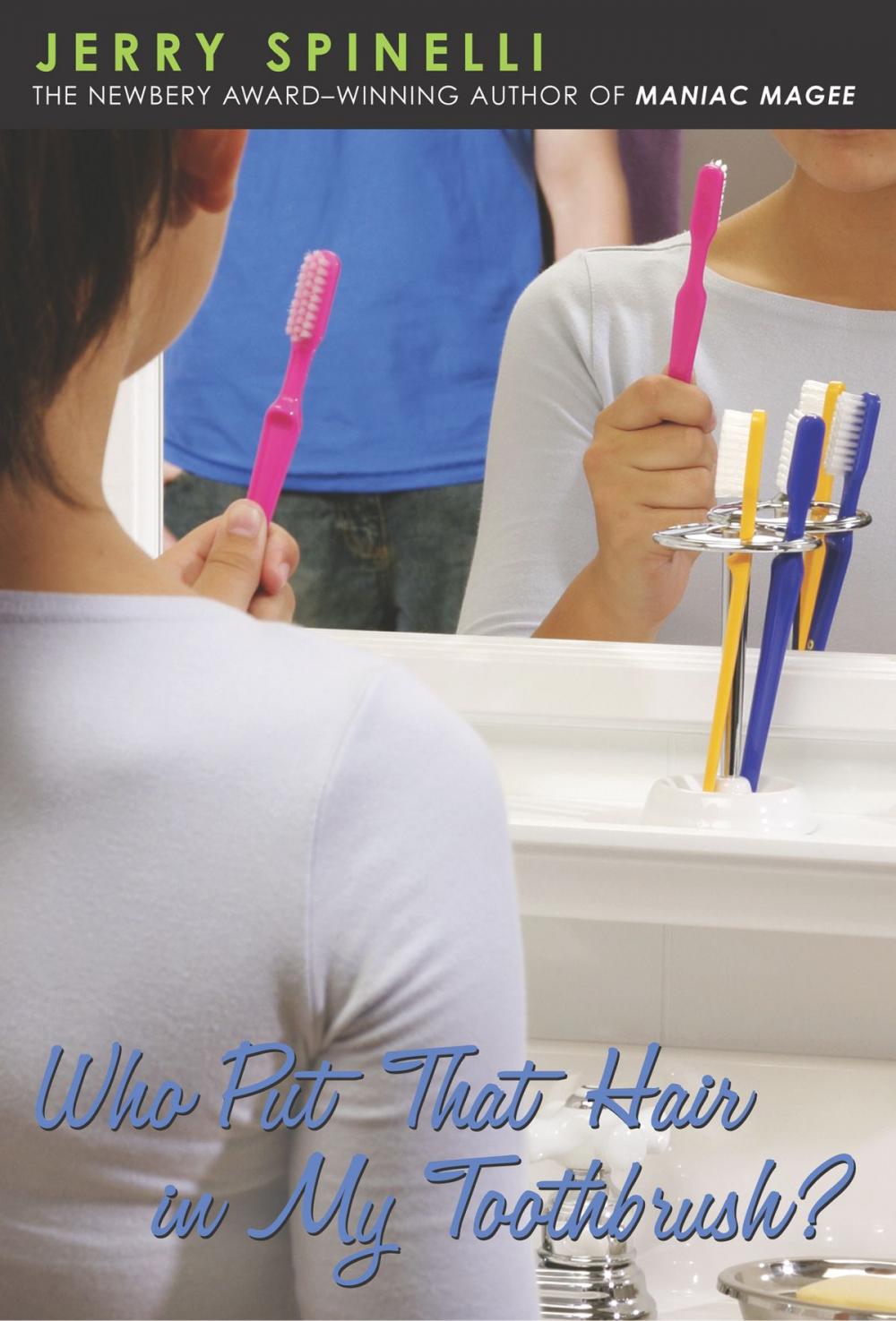 Big bigCover of Who Put That Hair in My Toothbrush?