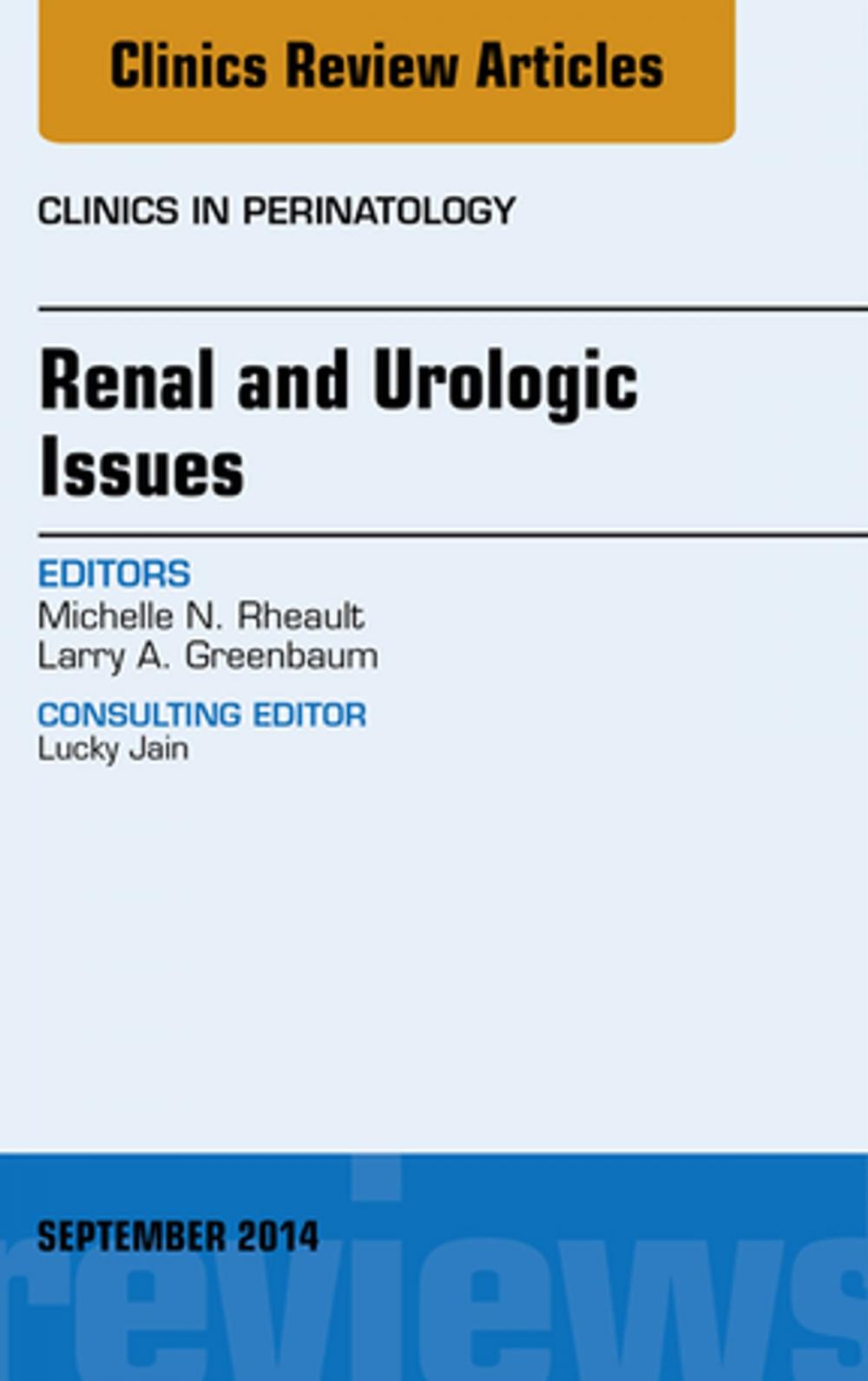 Big bigCover of Renal and Urologic Issues, An Issue of Clinics in Perinatology, E-Book