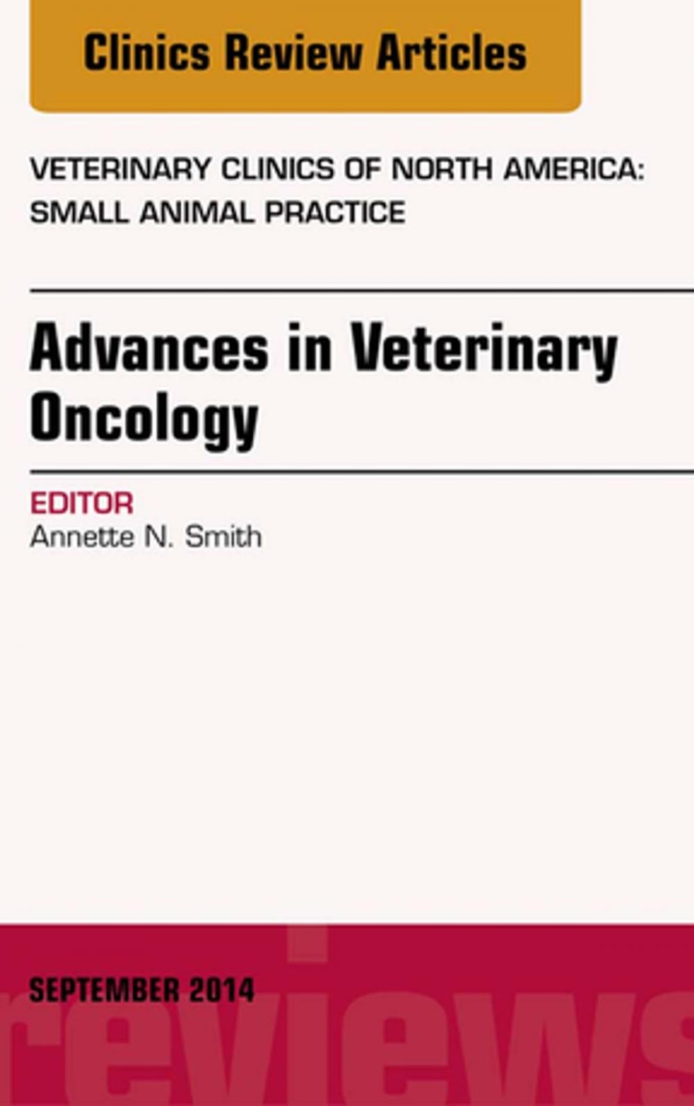 Big bigCover of Advances in Veterinary Oncology, An Issue of Veterinary Clinics of North America: Small Animal Practice, E-Book