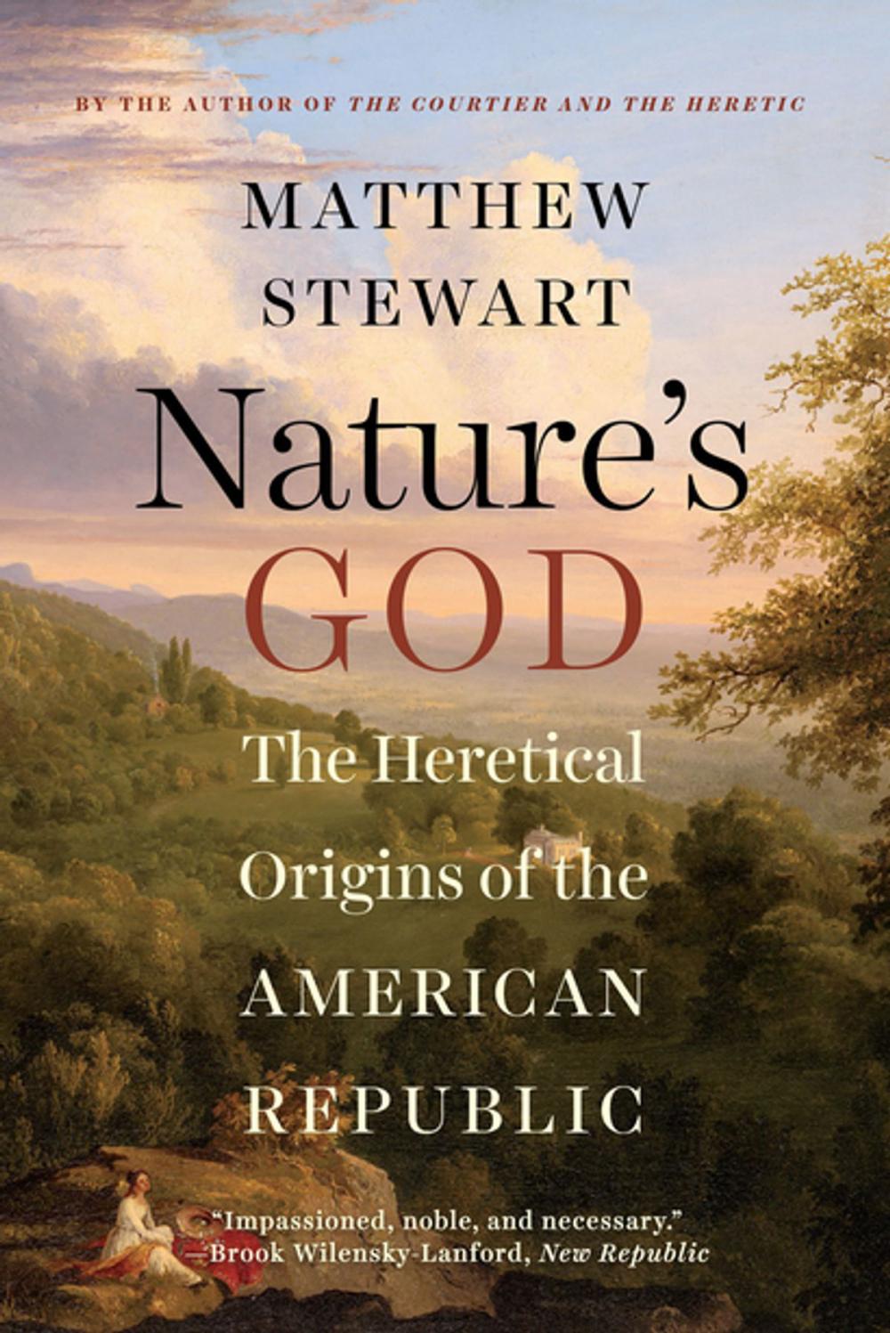 Big bigCover of Nature's God: The Heretical Origins of the American Republic