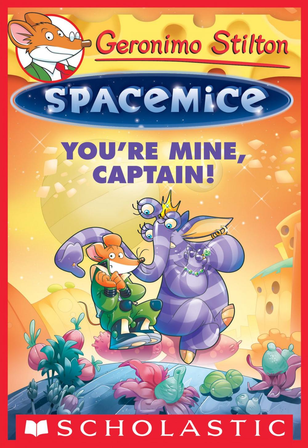 Big bigCover of Geronimo Stilton Spacemice #2: You're Mine, Captain!