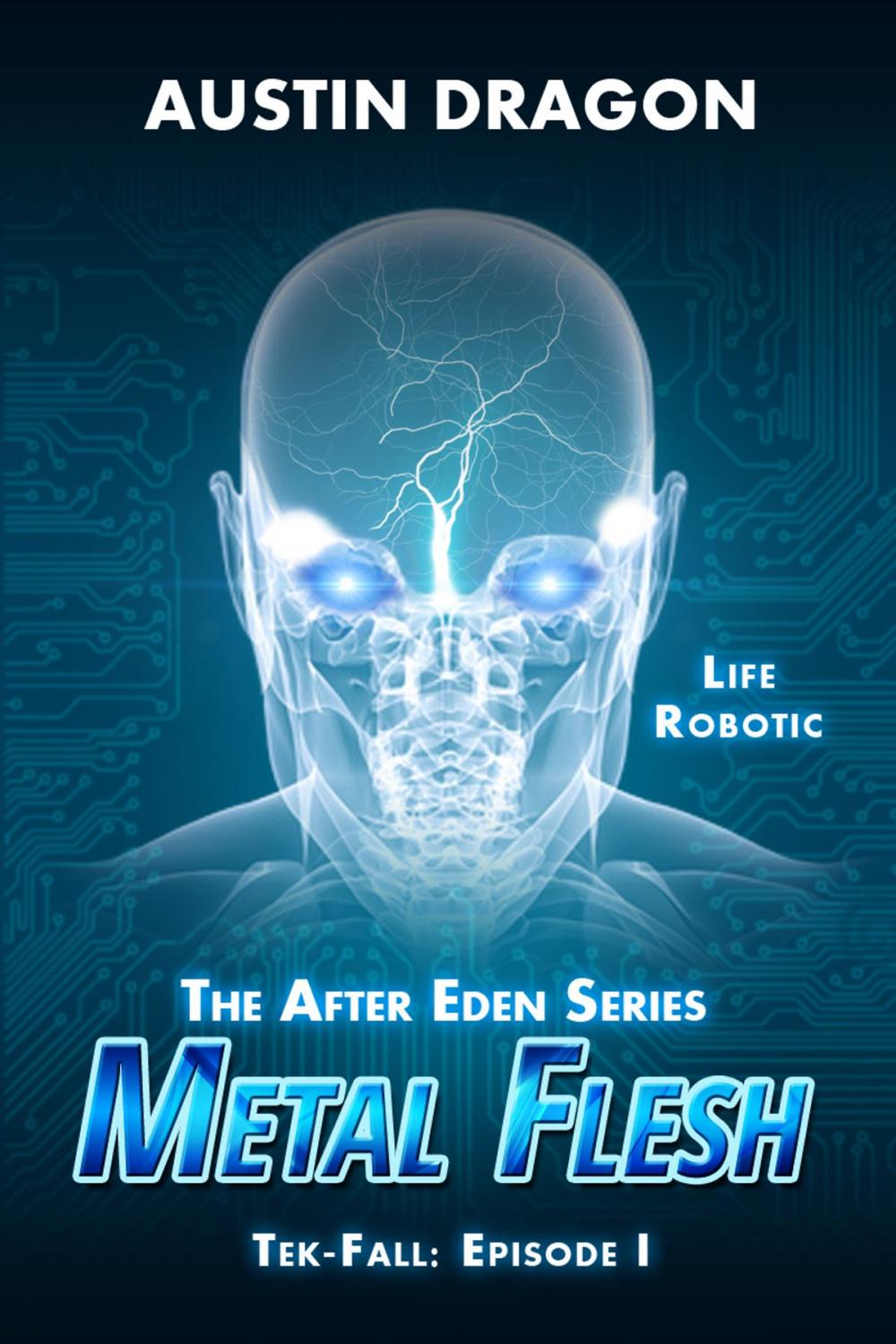 Big bigCover of Metal Flesh (The After Eden Series: Tek-Fall, Episode I)