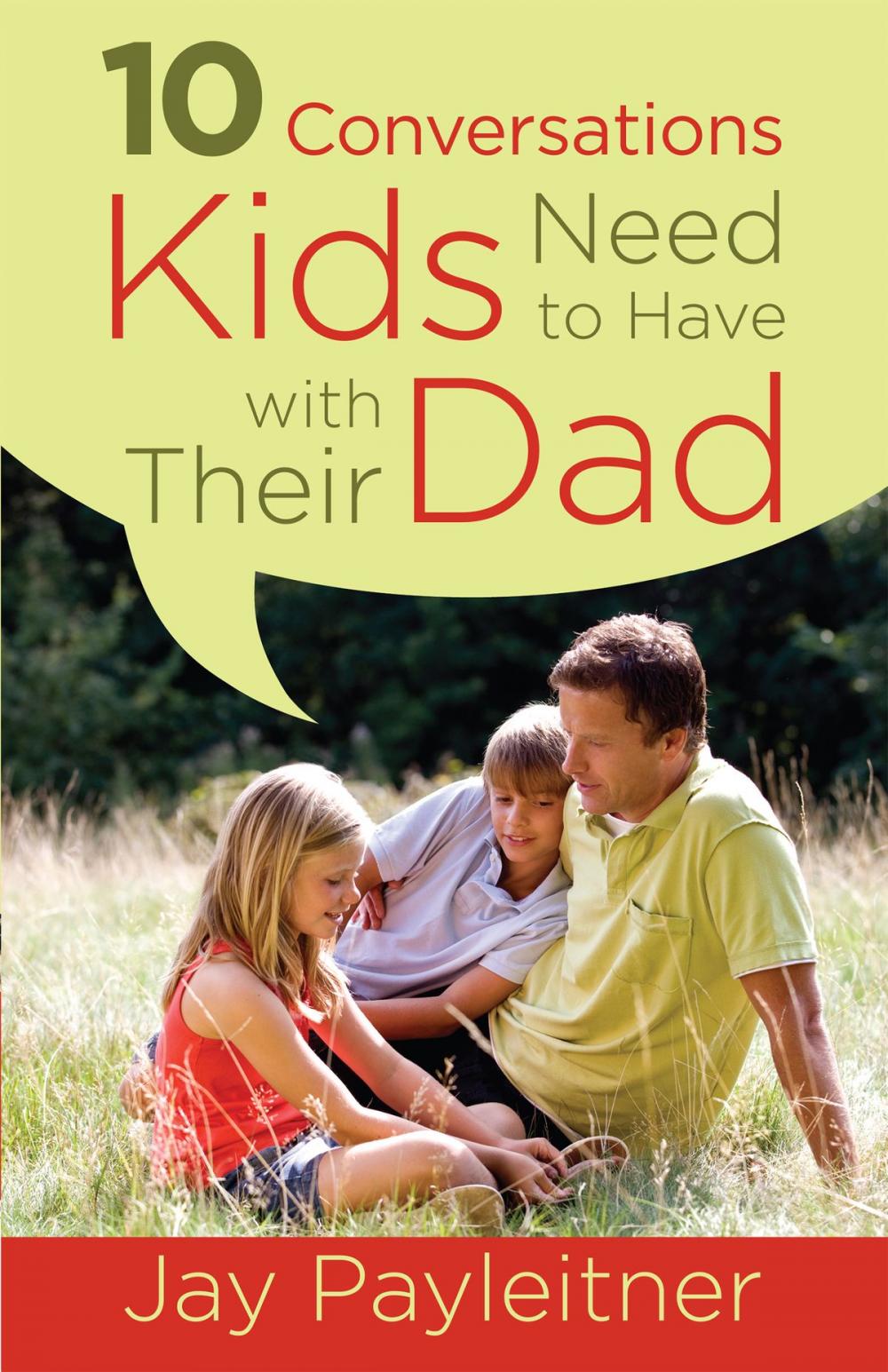 Big bigCover of 10 Conversations Kids Need to Have with Their Dad