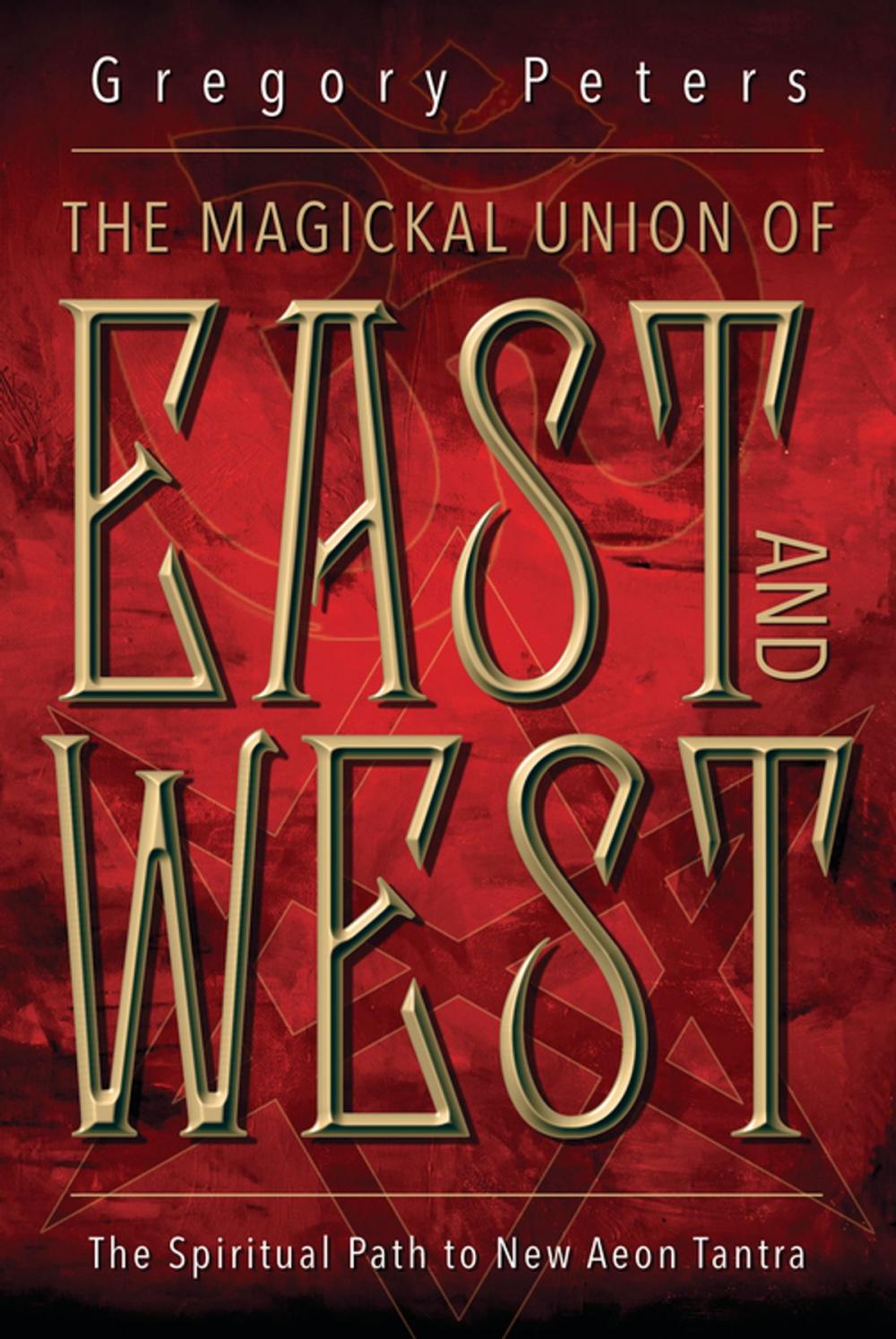 Big bigCover of The Magickal Union of East and West