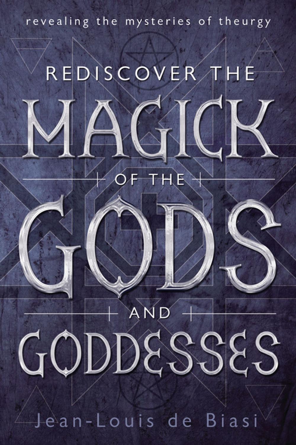 Big bigCover of Rediscover the Magick of the Gods and Goddesses