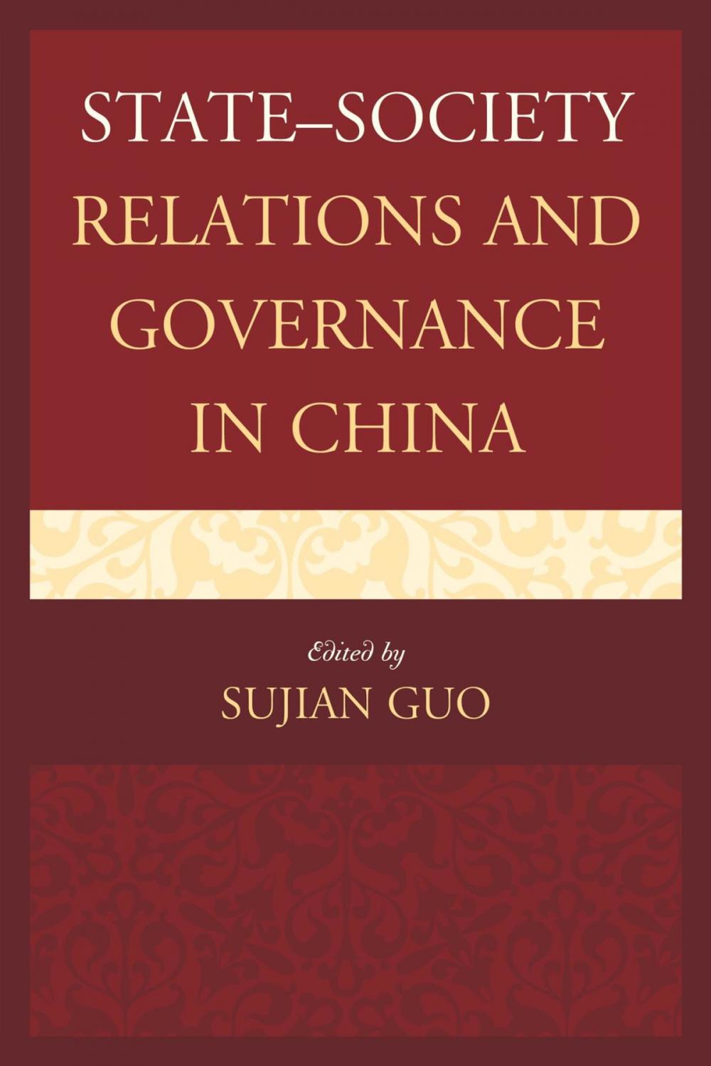 Big bigCover of State–Society Relations and Governance in China