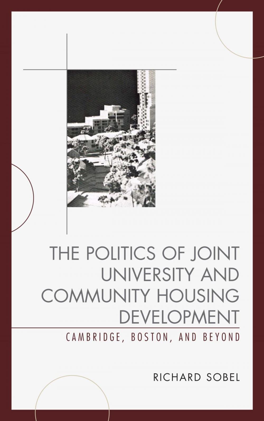 Big bigCover of The Politics of Joint University and Community Housing Development