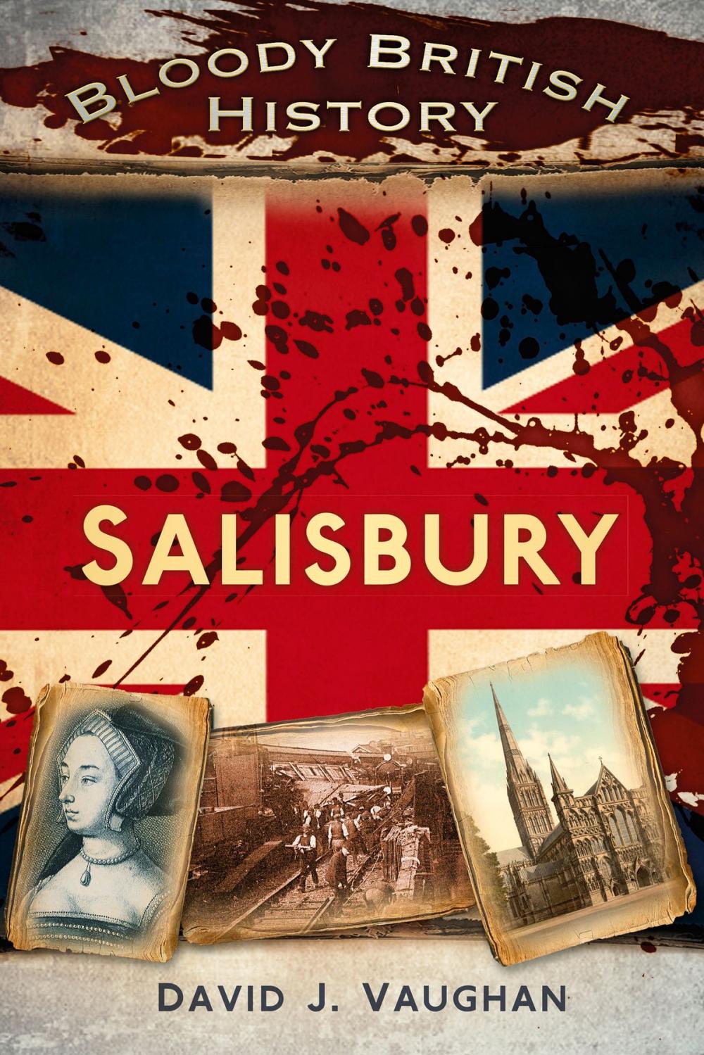 Big bigCover of Bloody British History: Salisbury