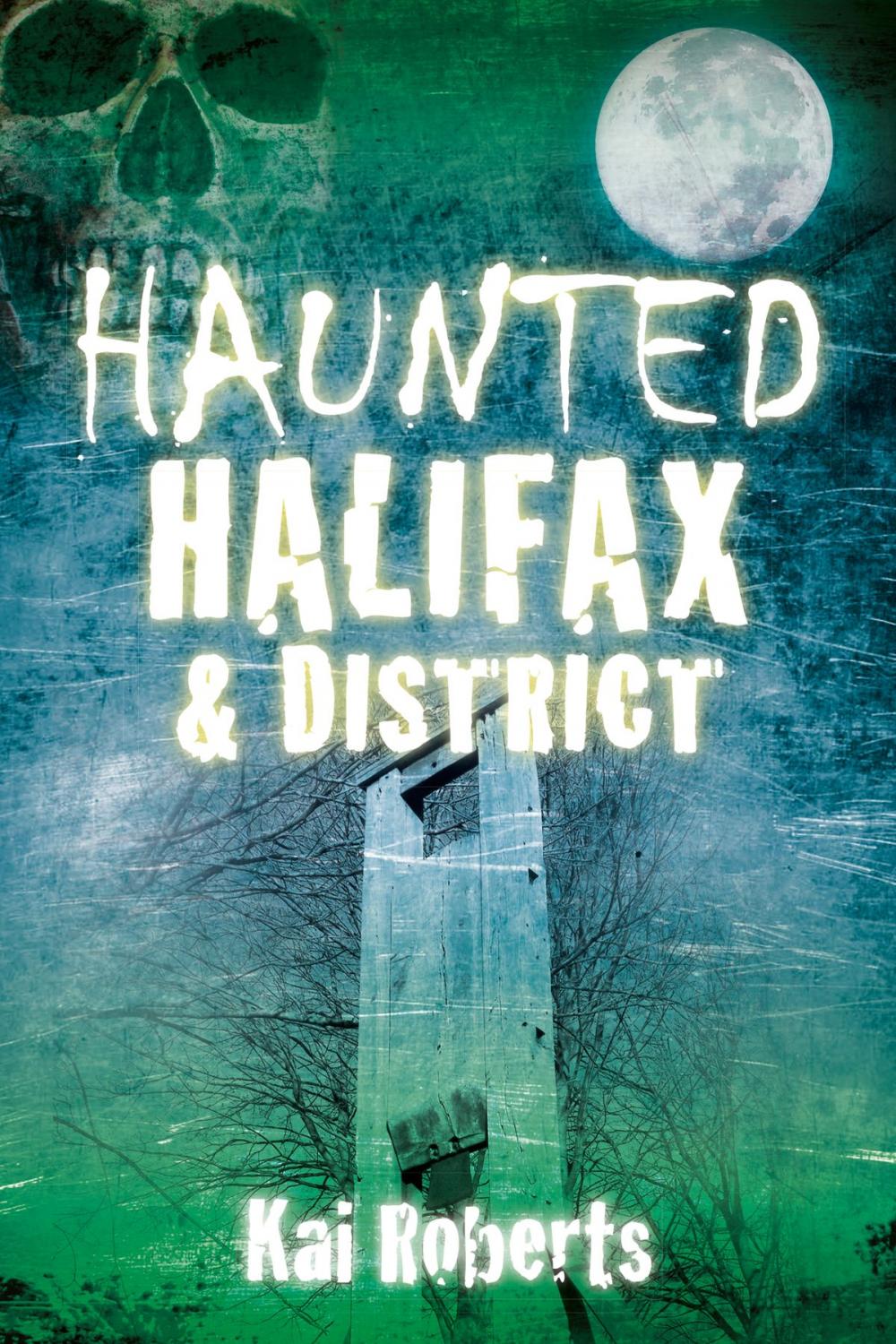 Big bigCover of Haunted Halifax and District