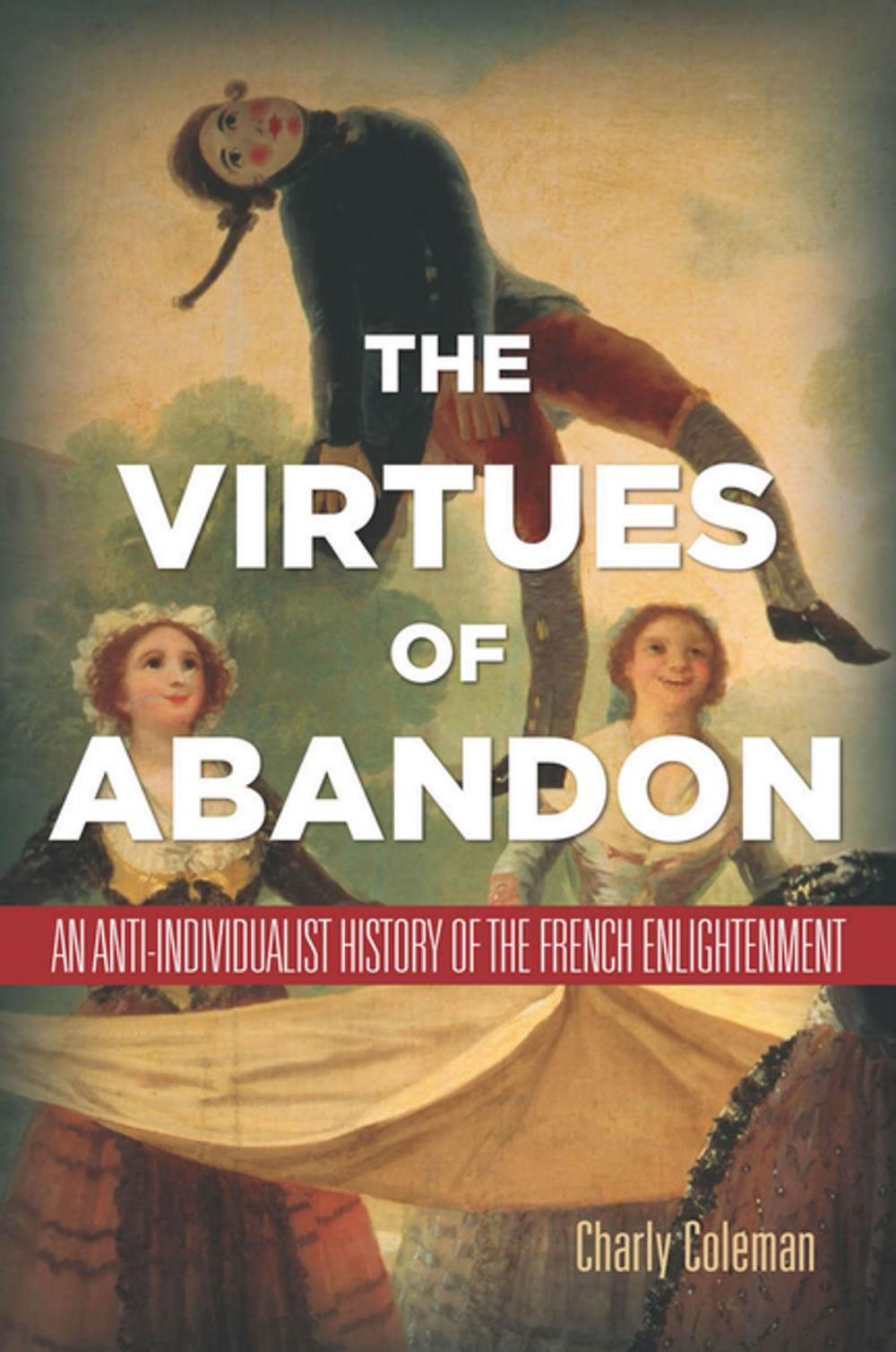 Big bigCover of The Virtues of Abandon