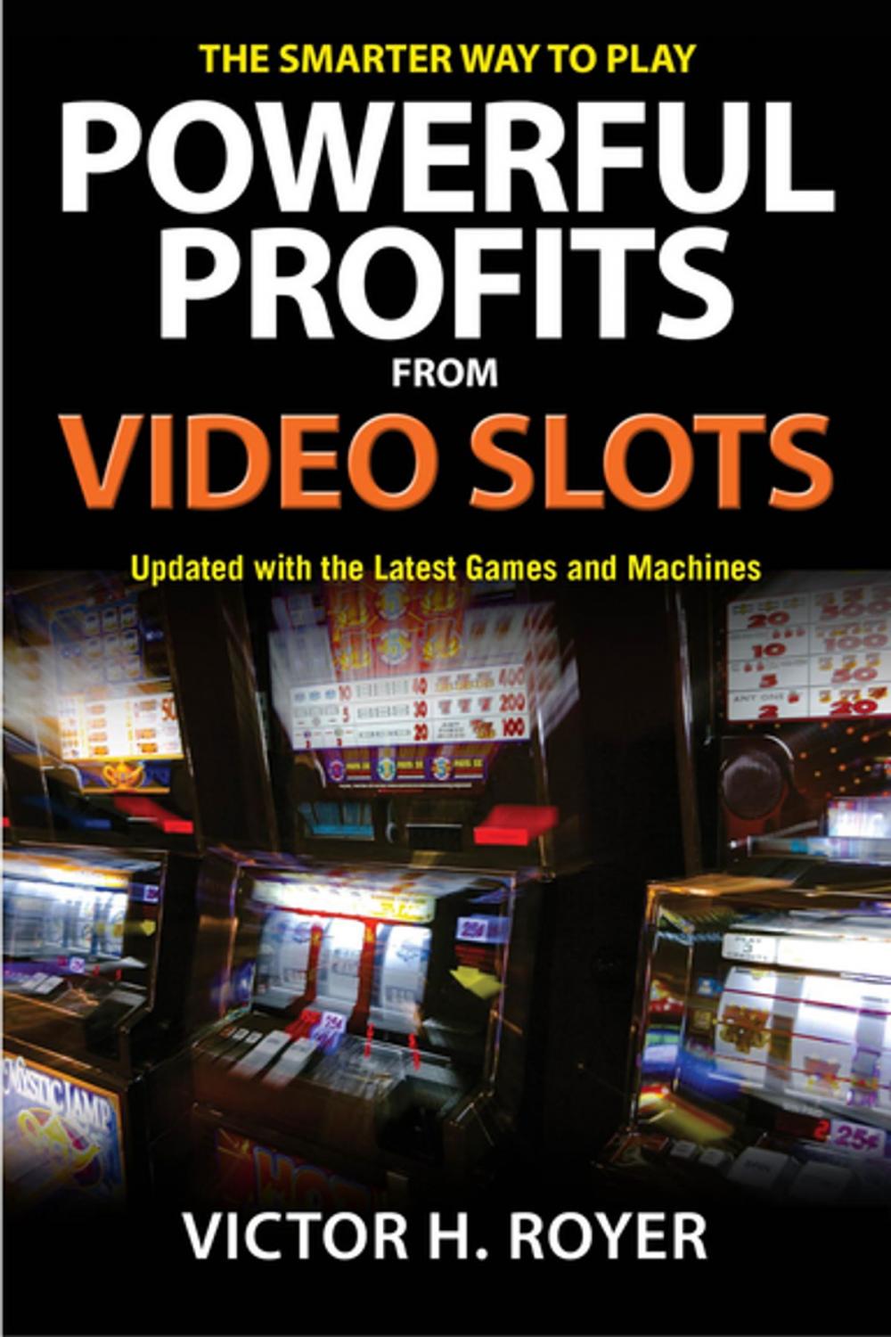 Big bigCover of Powerful Profits From Video Slots