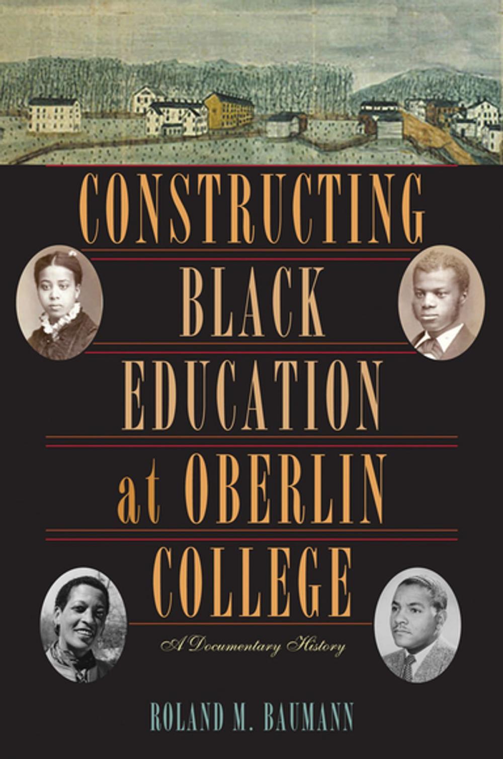 Big bigCover of Constructing Black Education at Oberlin College