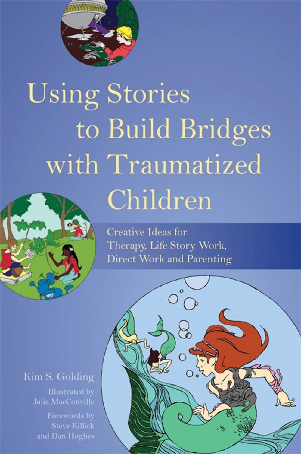 Big bigCover of Using Stories to Build Bridges with Traumatized Children