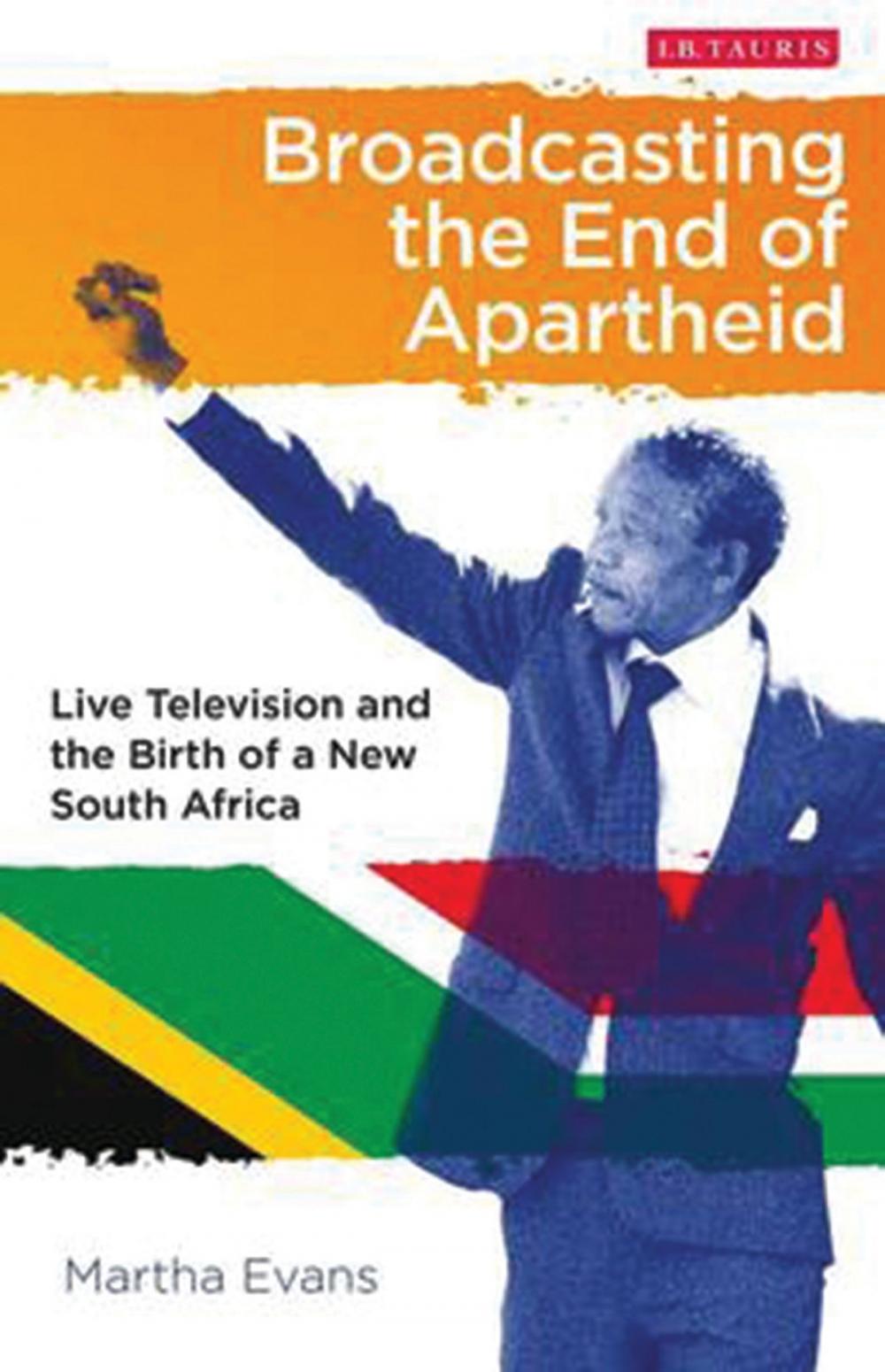 Big bigCover of Broadcasting the End of Apartheid