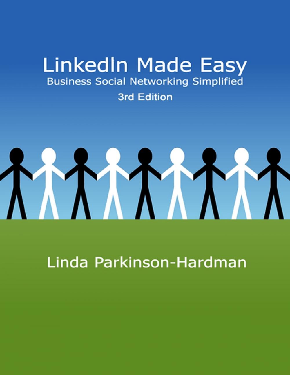 Big bigCover of LinkedIn Made Easy: Business Social Networking Simplified