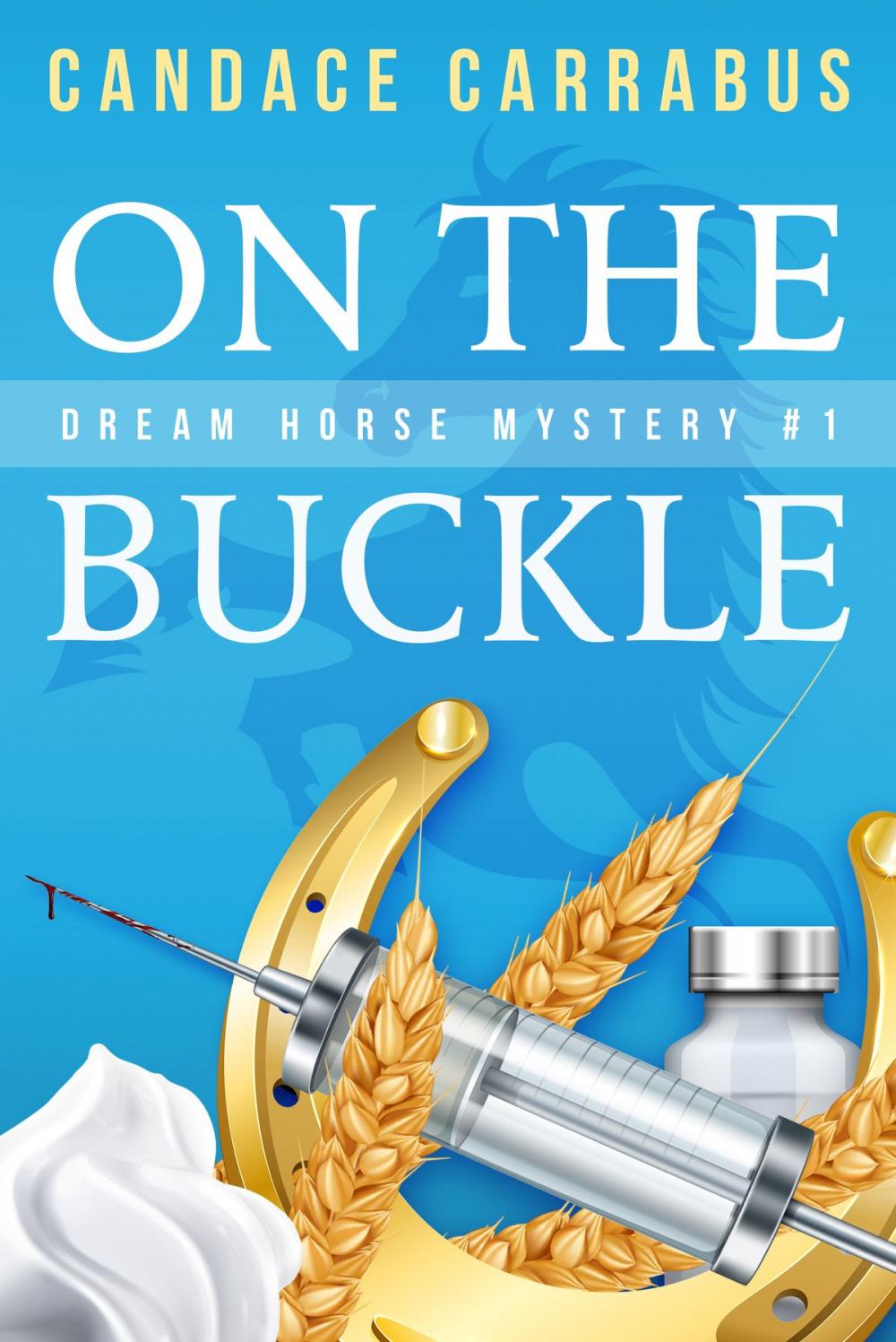 Big bigCover of On the Buckle, Dream Horse Mystery #1