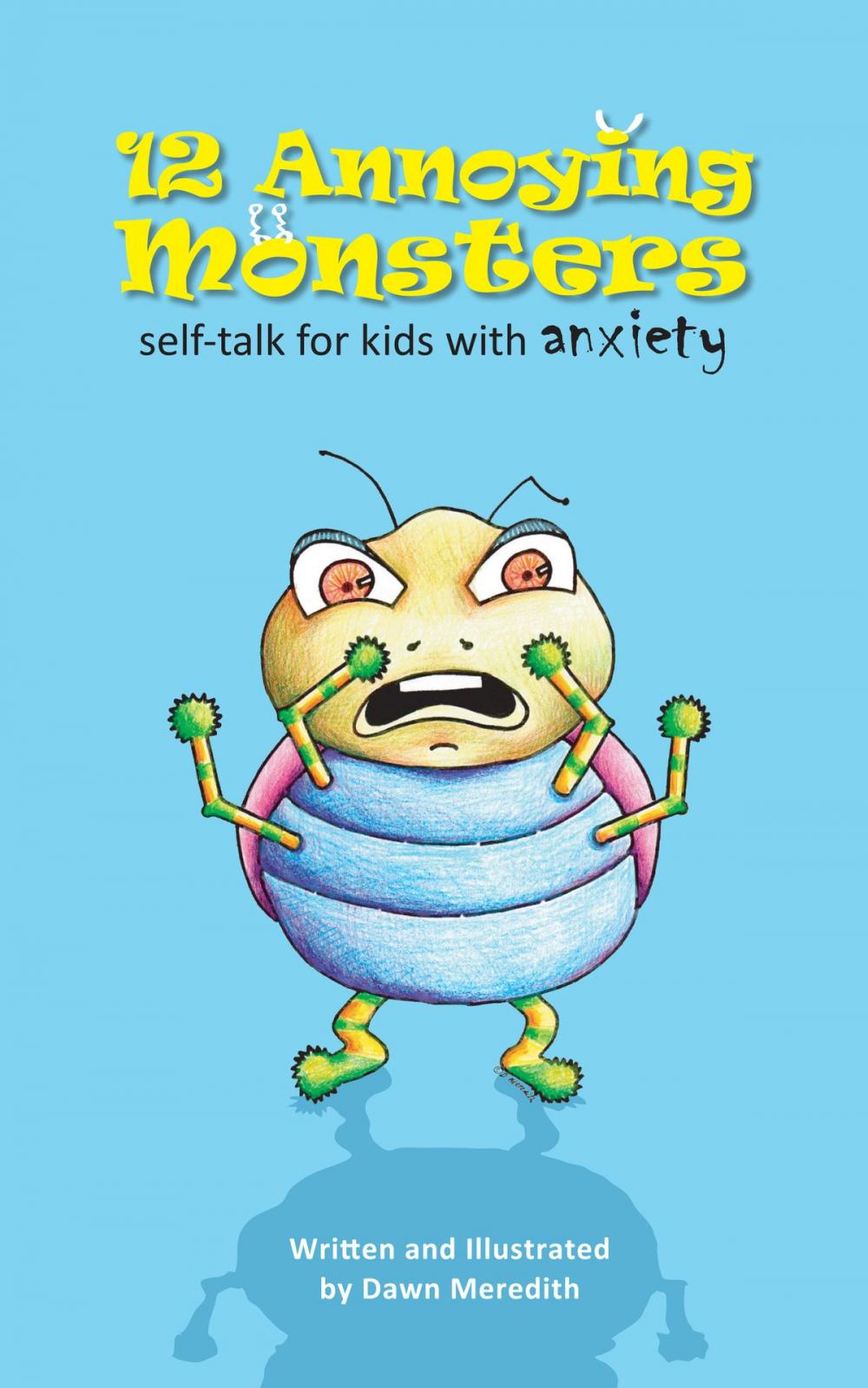 Big bigCover of 12 Annoying Monsters: Self-talk for kids with anxiety