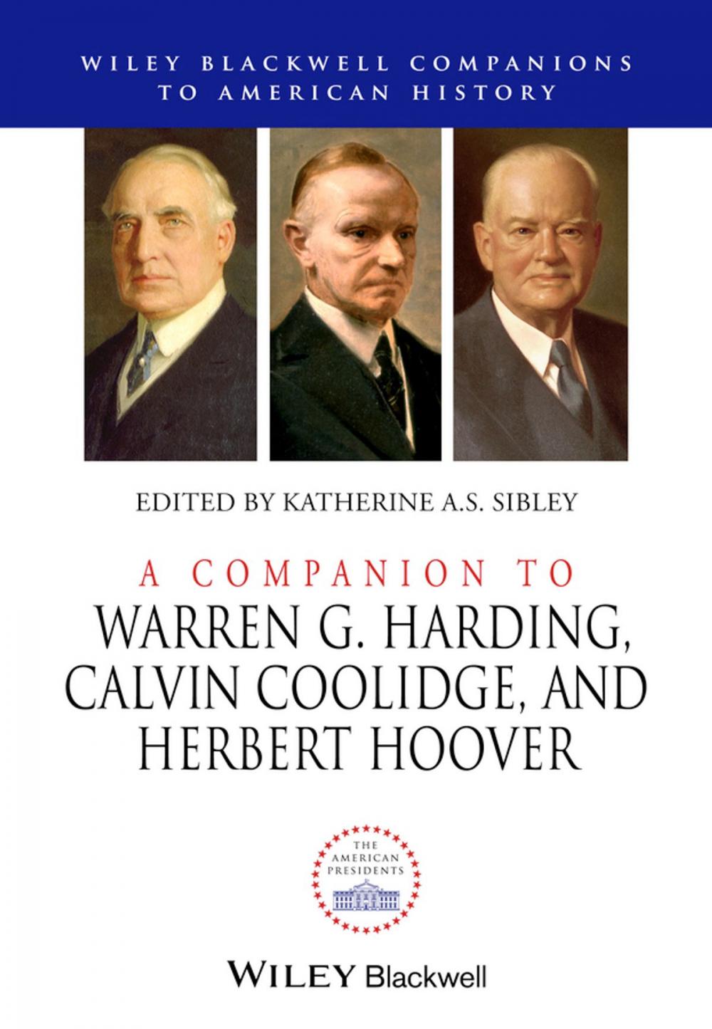 Big bigCover of A Companion to Warren G. Harding, Calvin Coolidge, and Herbert Hoover