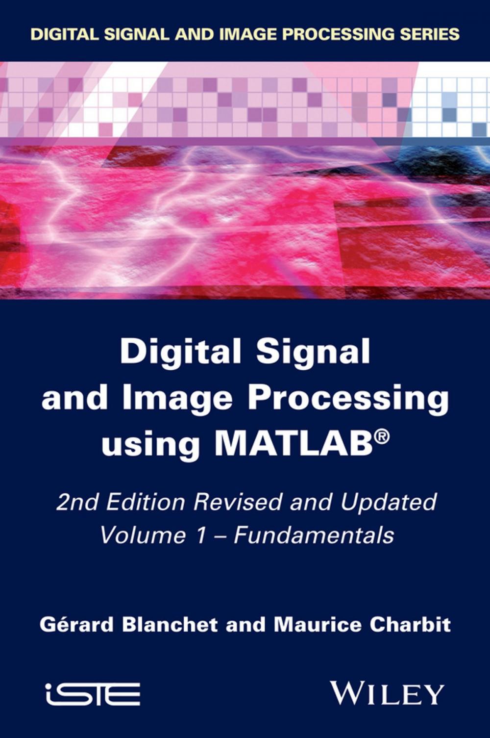 Big bigCover of Digital Signal and Image Processing using MATLAB, Volume 1