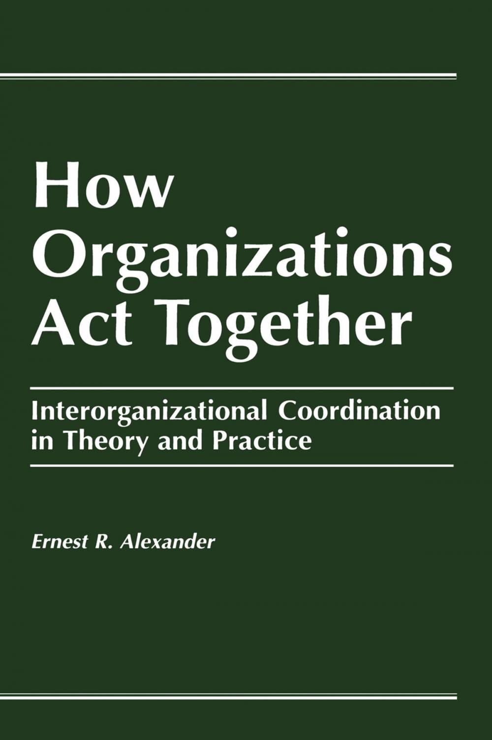 Big bigCover of How Organizations Act Together