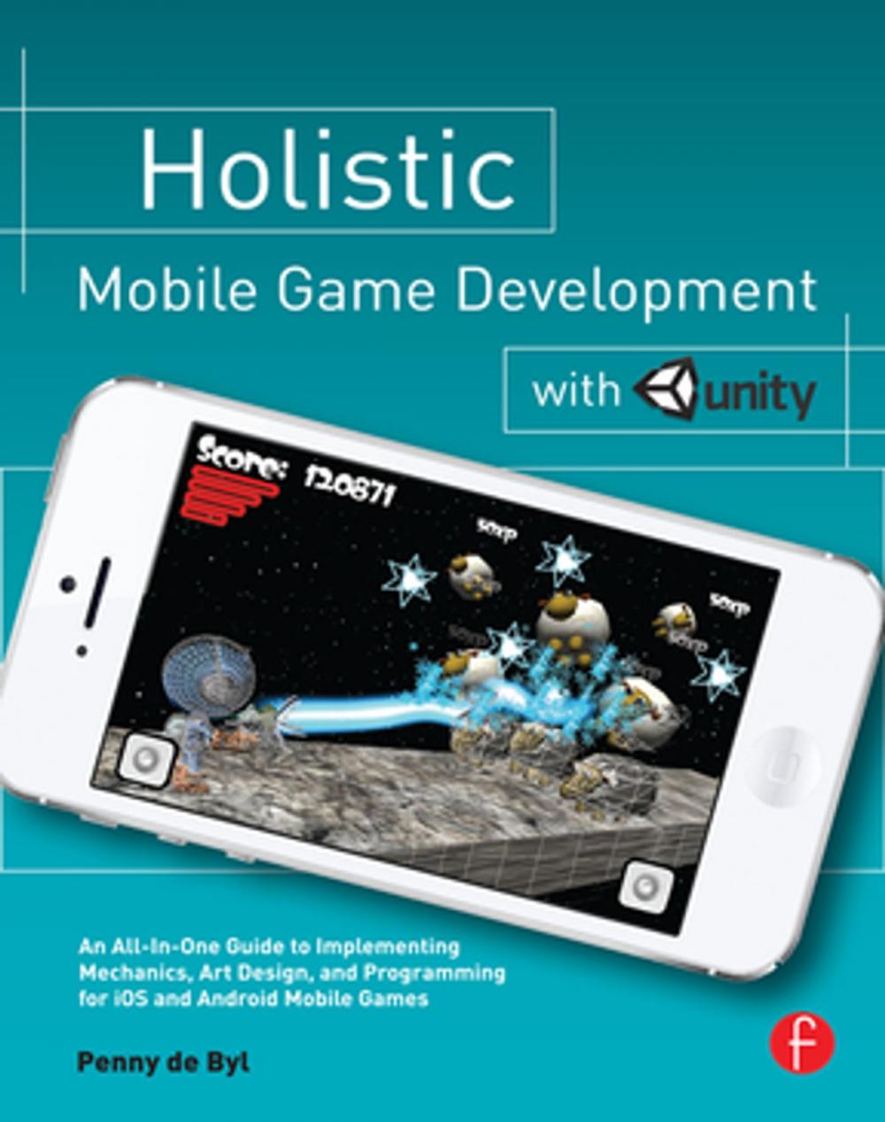 Big bigCover of Holistic Mobile Game Development with Unity