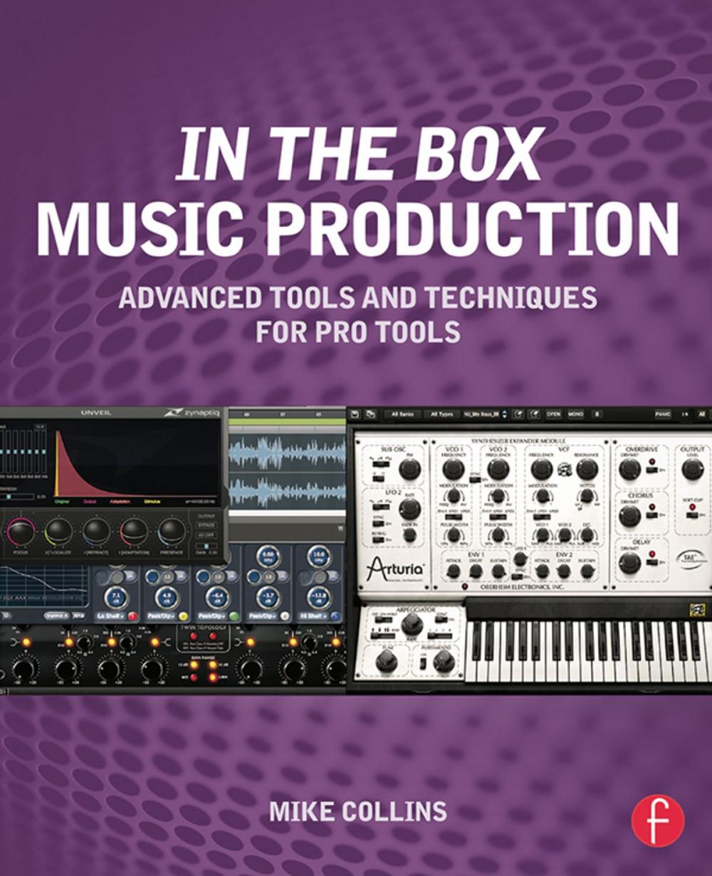 Big bigCover of In the Box Music Production: Advanced Tools and Techniques for Pro Tools