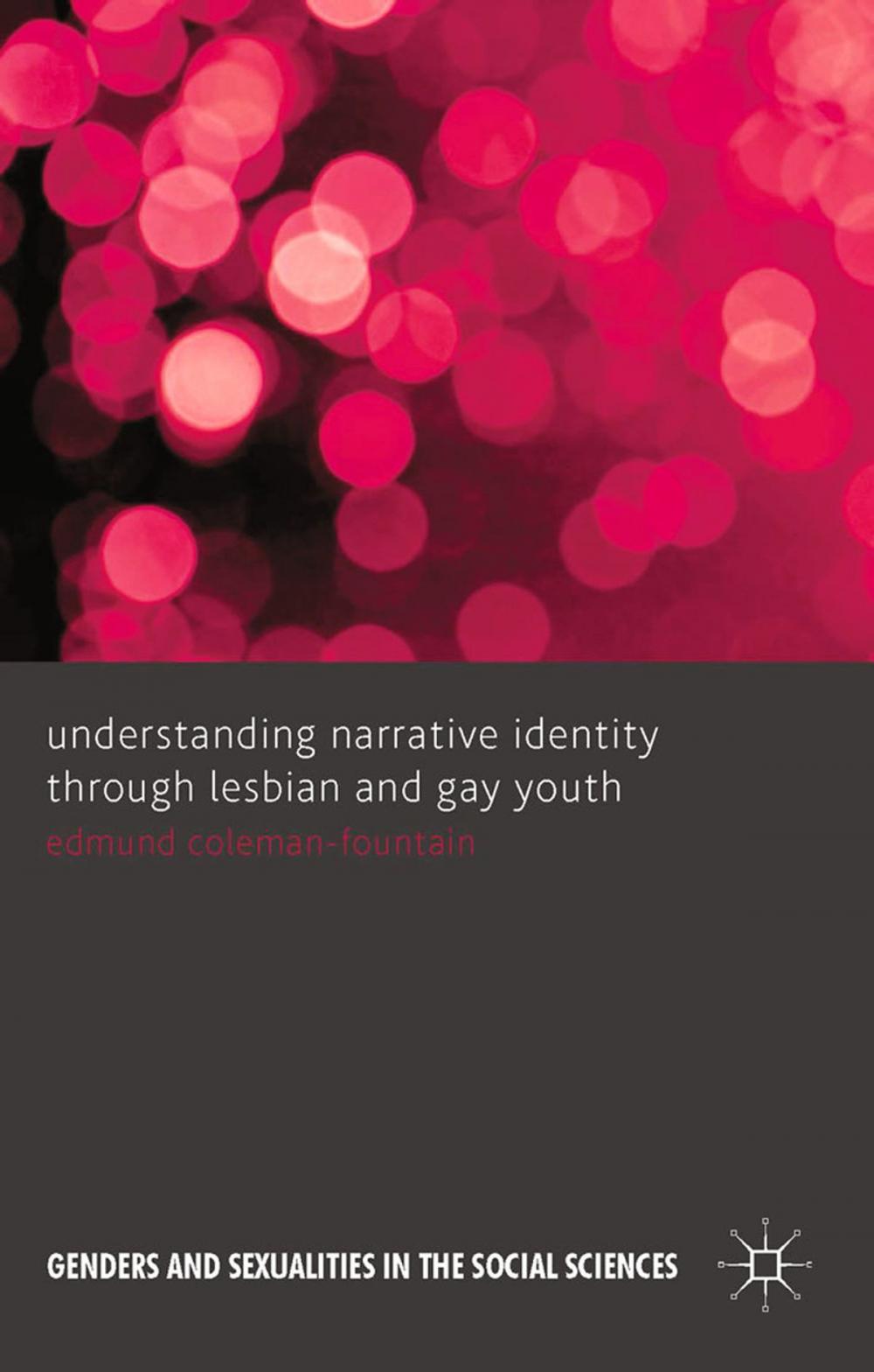 Big bigCover of Understanding Narrative Identity Through Lesbian and Gay Youth