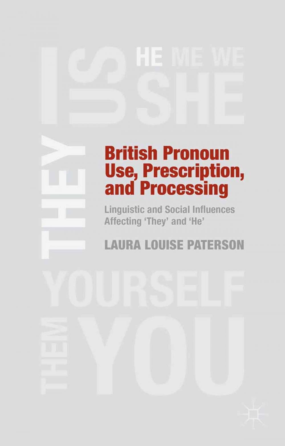 Big bigCover of British Pronoun Use, Prescription, and Processing