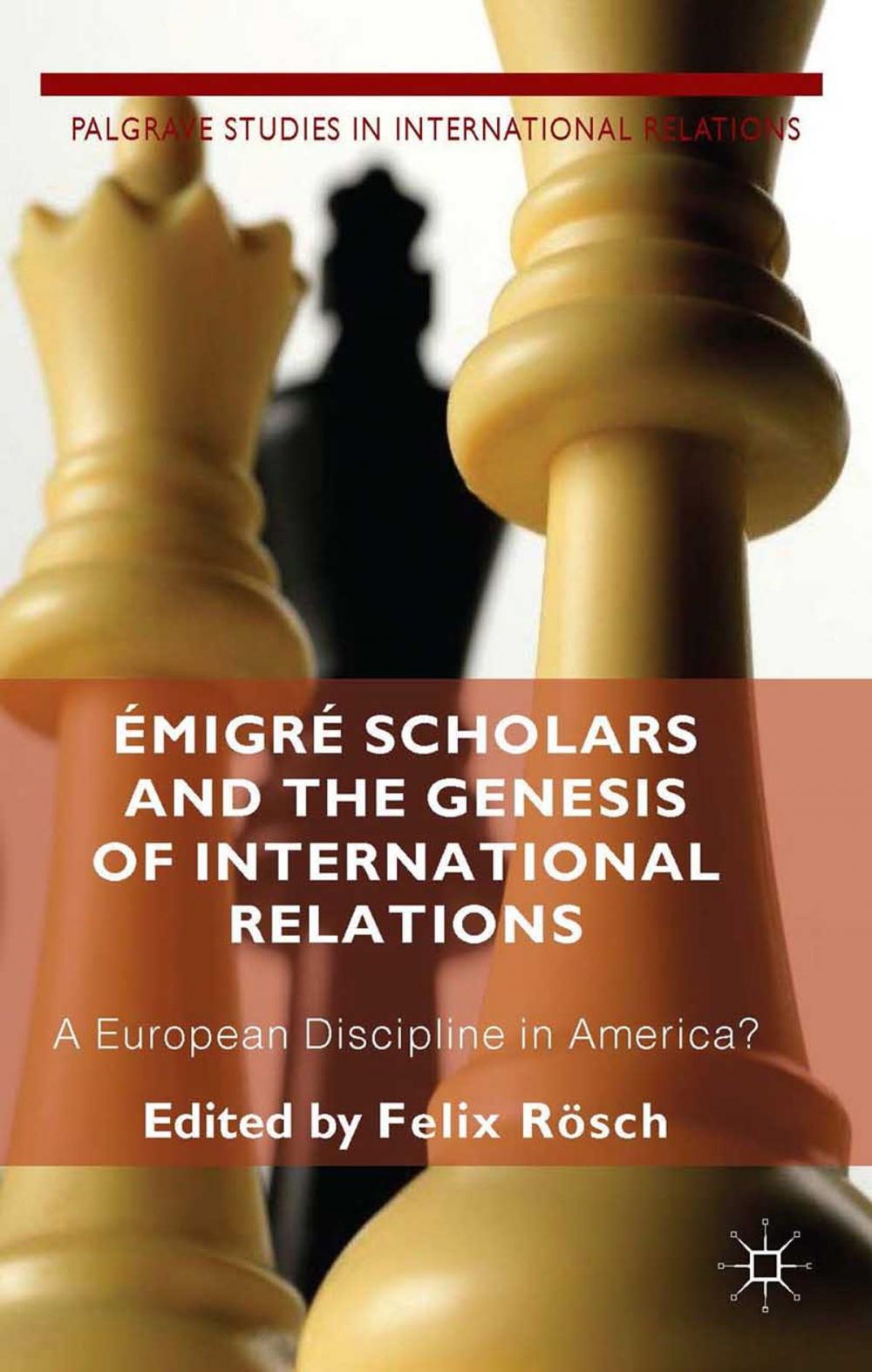 Big bigCover of Émigré Scholars and the Genesis of International Relations