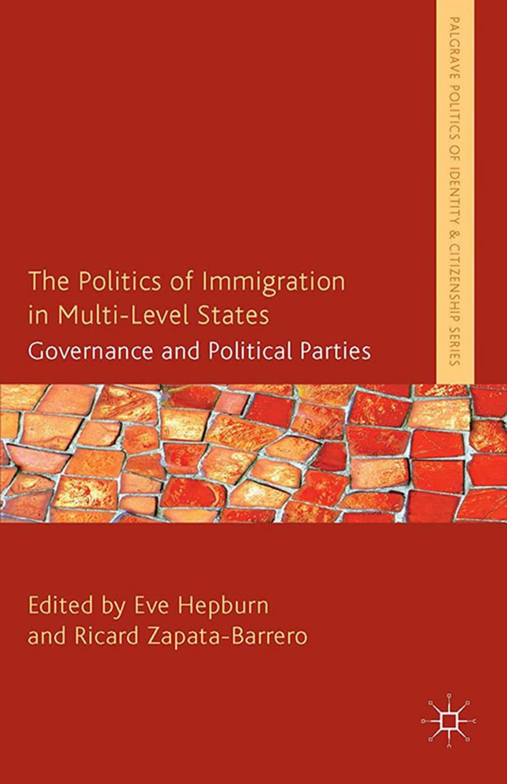 Big bigCover of The Politics of Immigration in Multi-Level States