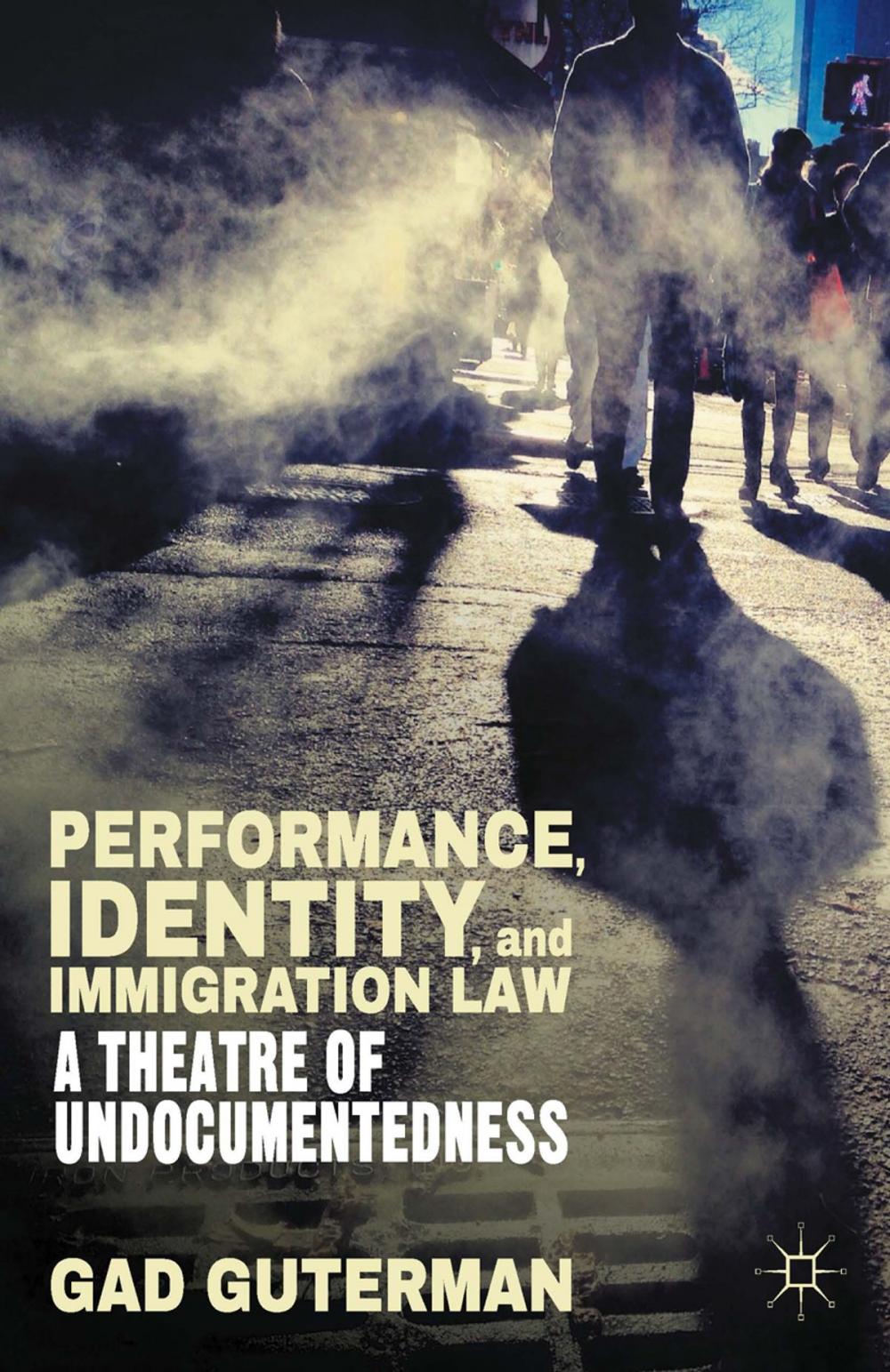 Big bigCover of Performance, Identity, and Immigration Law